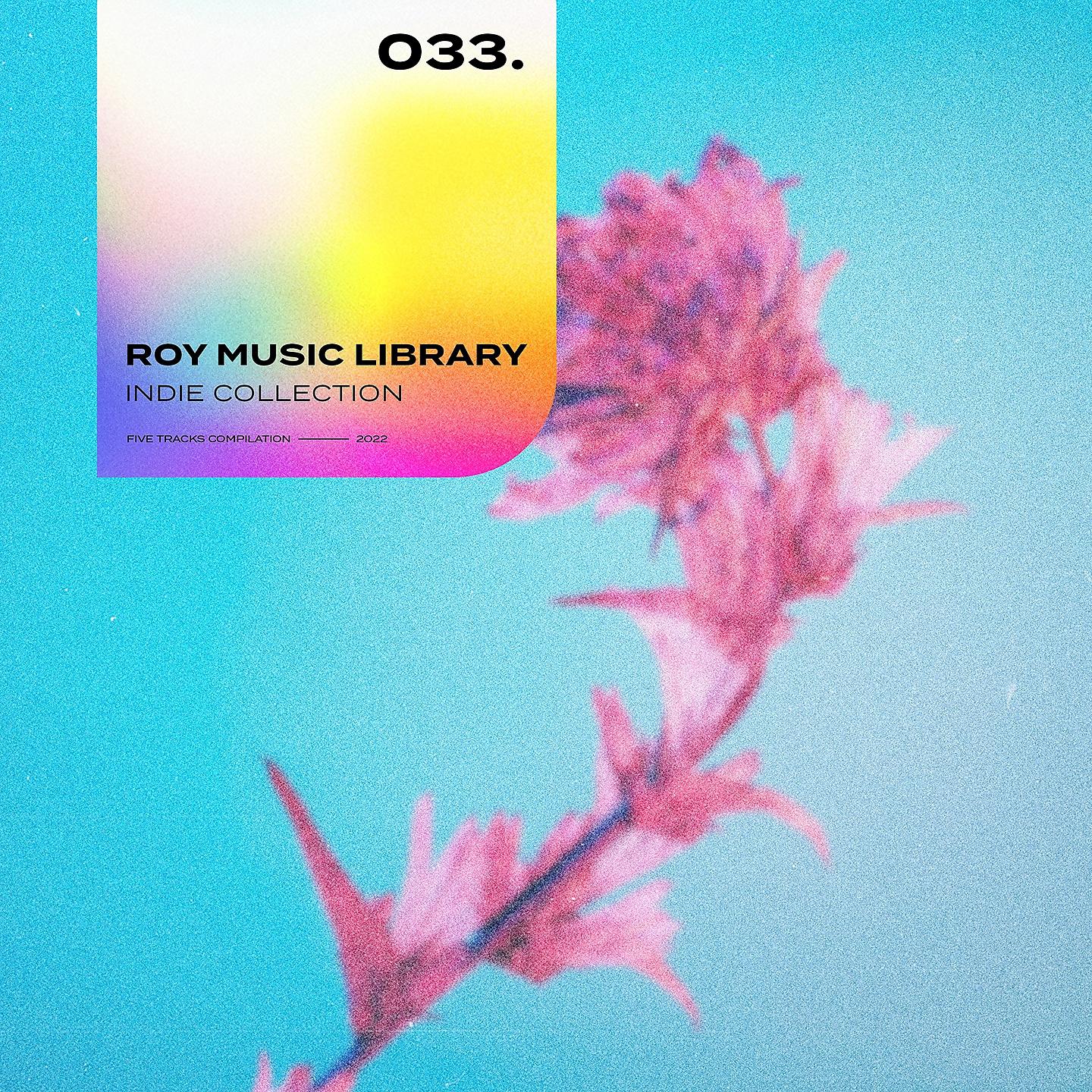 Постер альбома Roy Music Library - Indie Collection 033