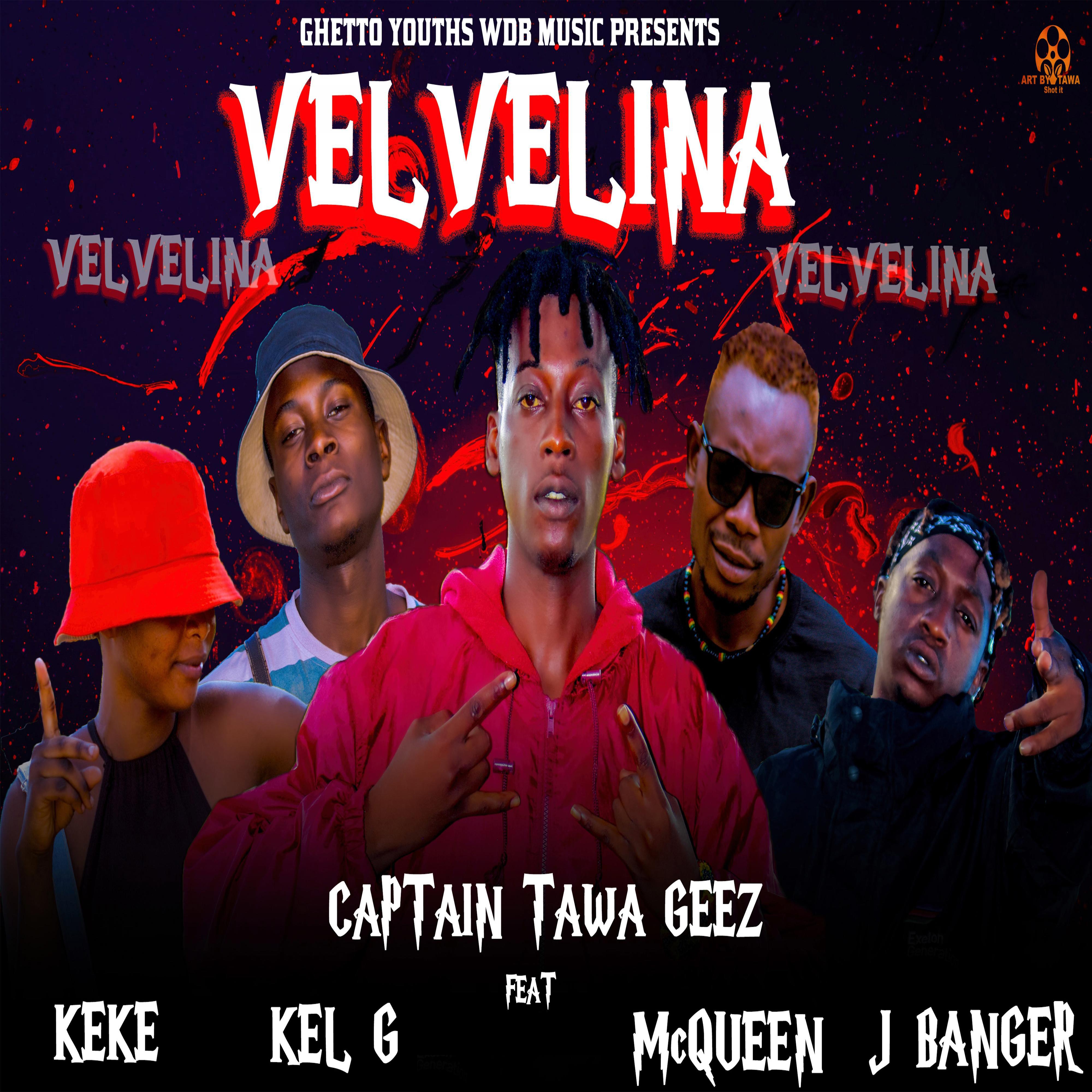 Постер альбома Velvelina (feat. McQueen 240,J Banger,Kel G & KeKe)