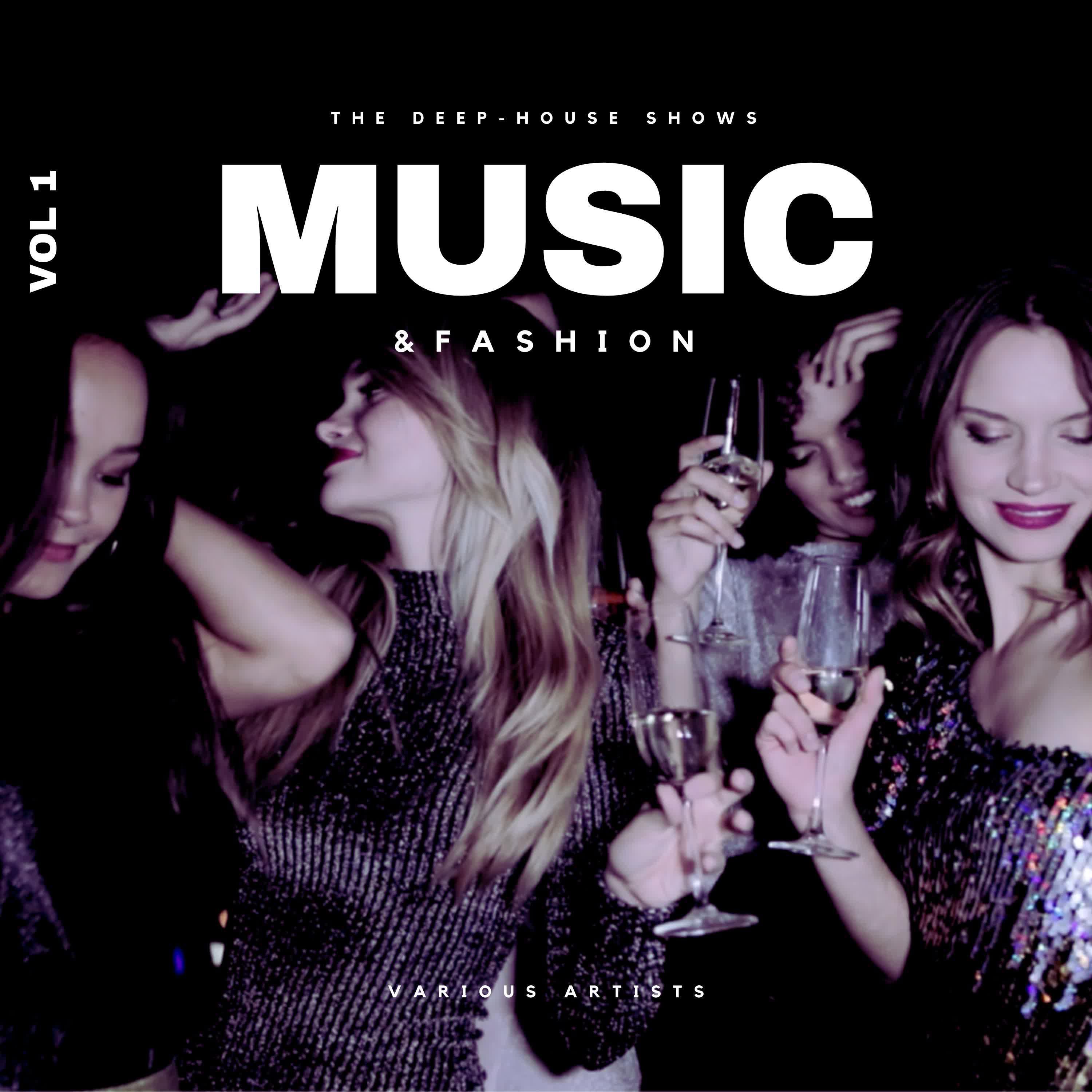 Постер альбома Music & Fashion (The Deep-House Shows), Vol. 1