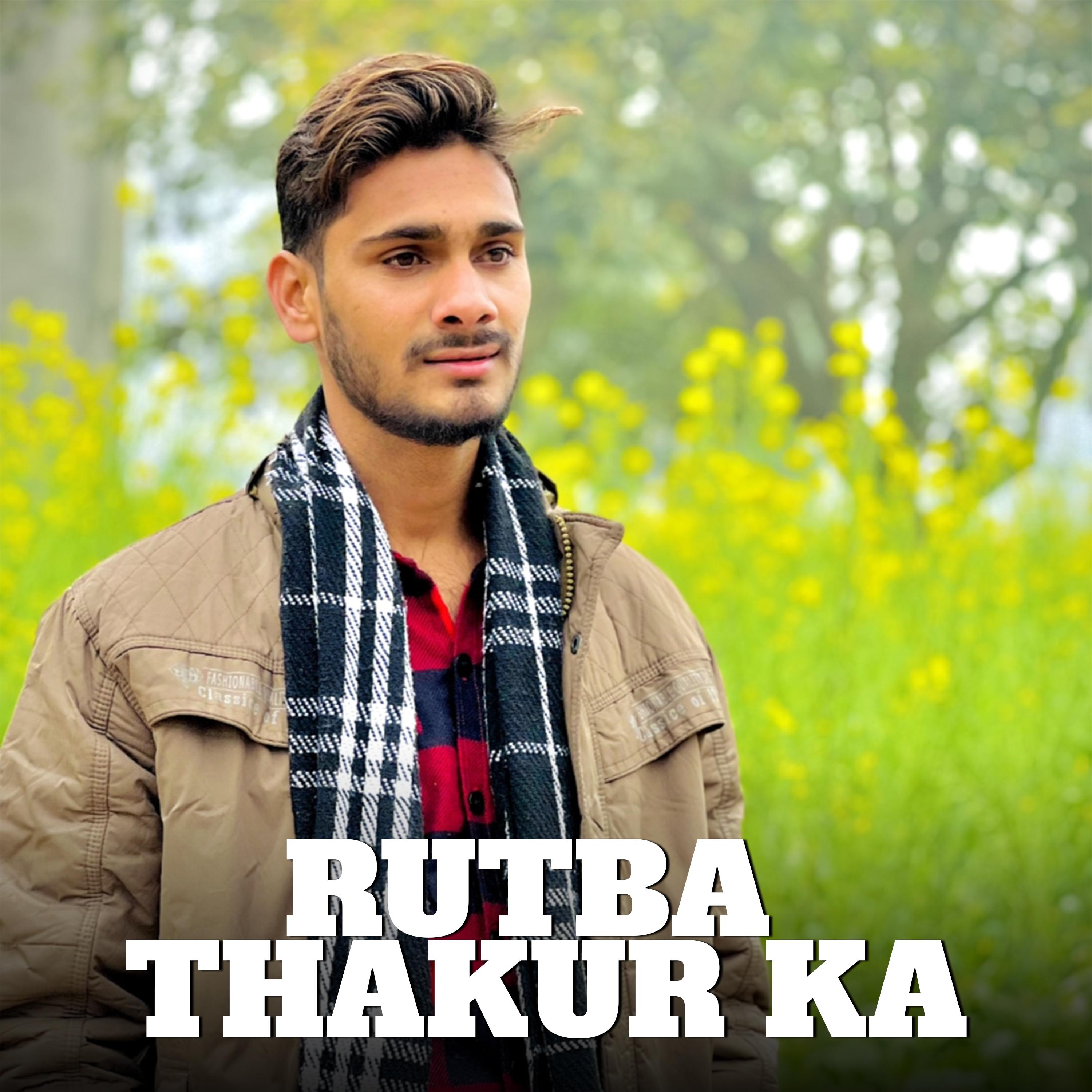 Постер альбома Rutba Thakur Ka