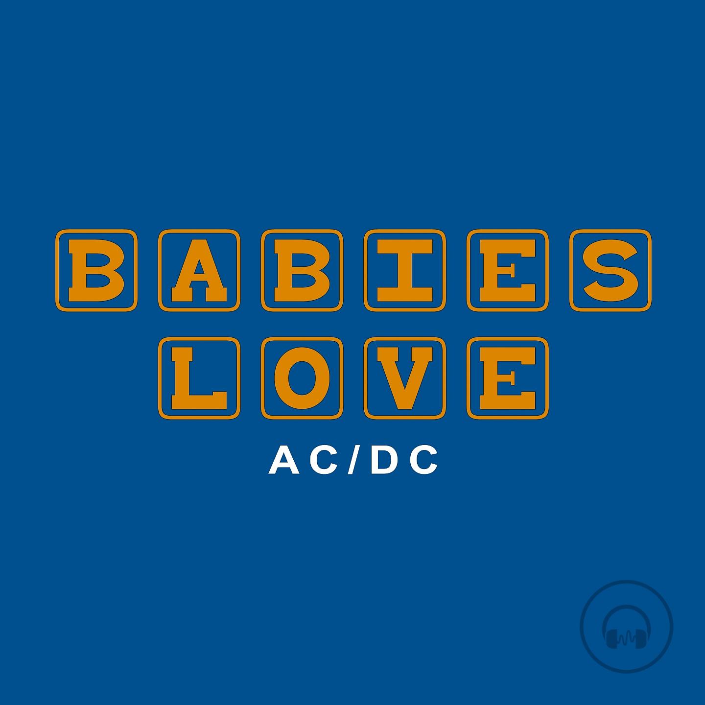 Постер альбома Babies Love ACDC