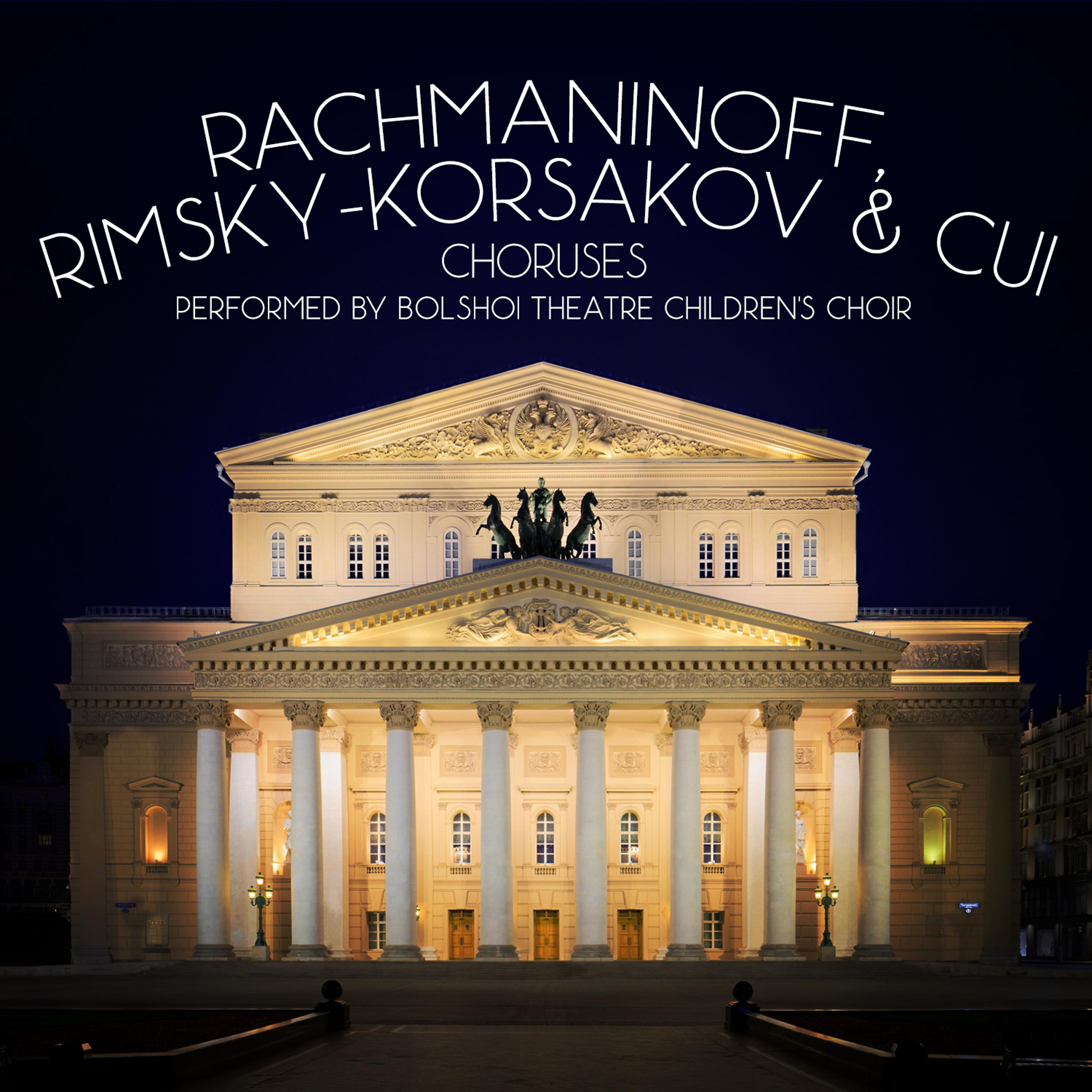 Постер альбома Rachmaninoff, Rimsky-Korsakov & Cui: Choruses