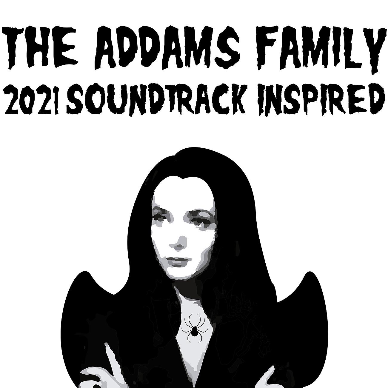 Постер альбома The Addams Family 2021 (Soundtrack Inspired)
