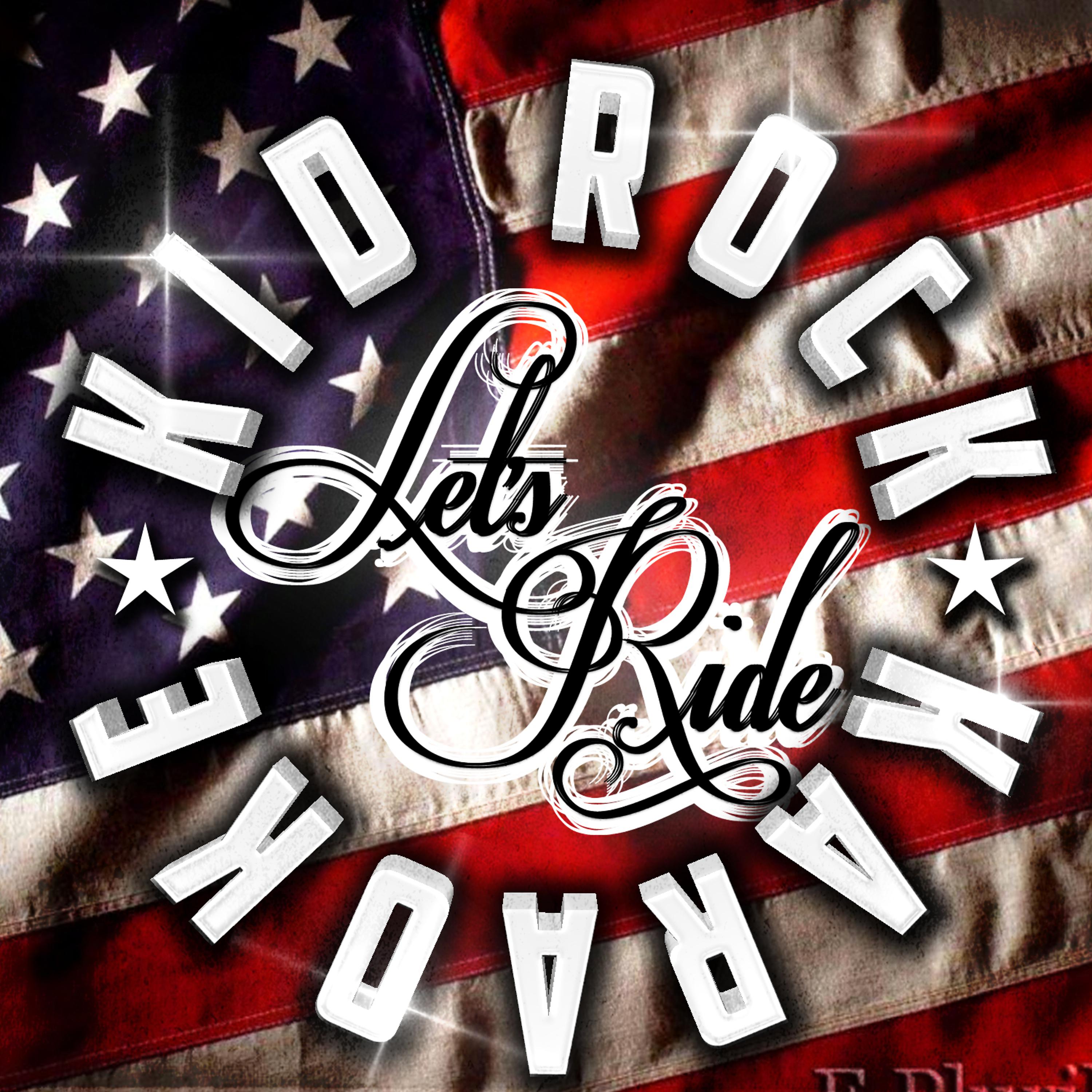 Постер альбома Let's Ride - Kid Rock Karaoke