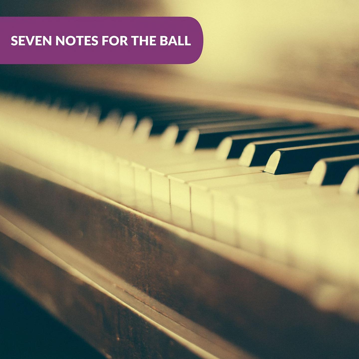 Постер альбома Seven Notes for the Ball