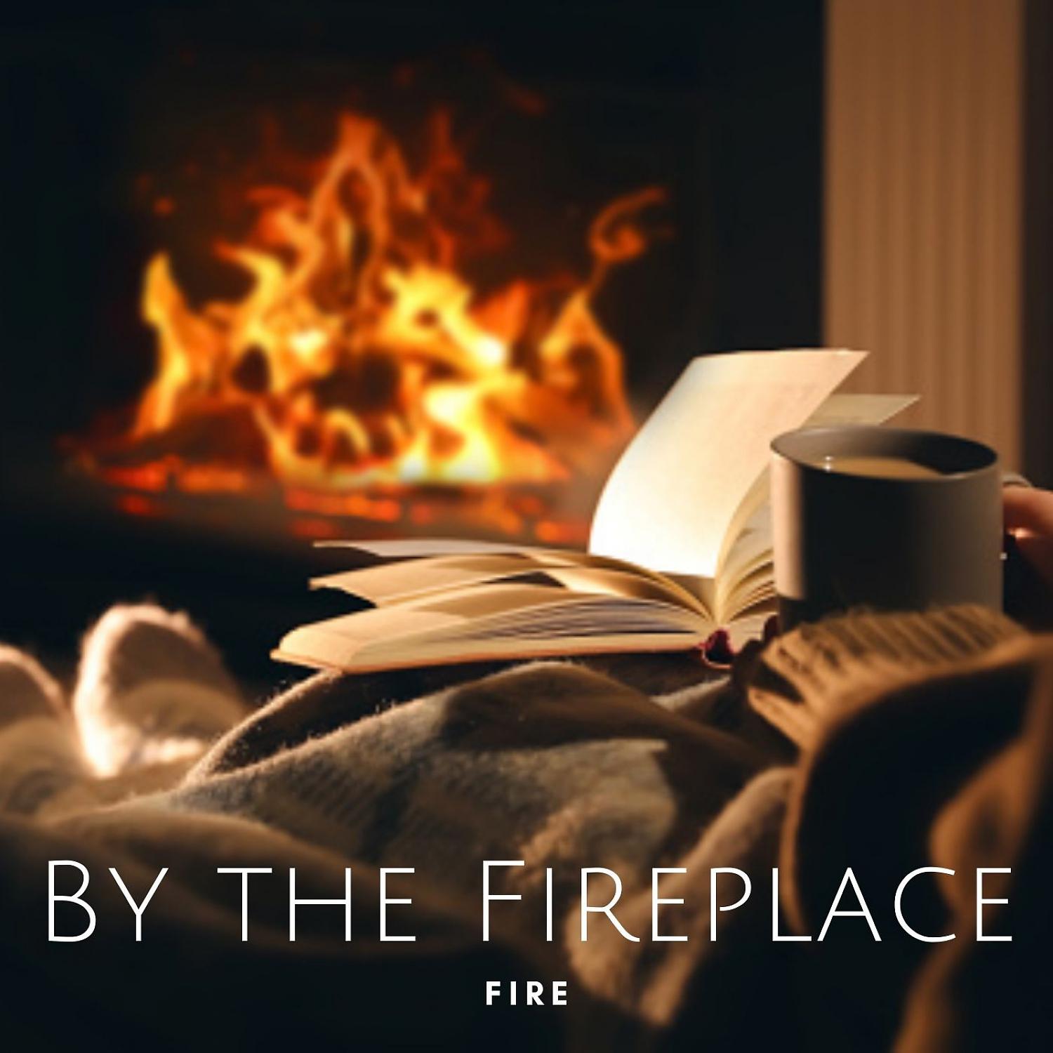 Постер альбома Fire: By the Fireplace