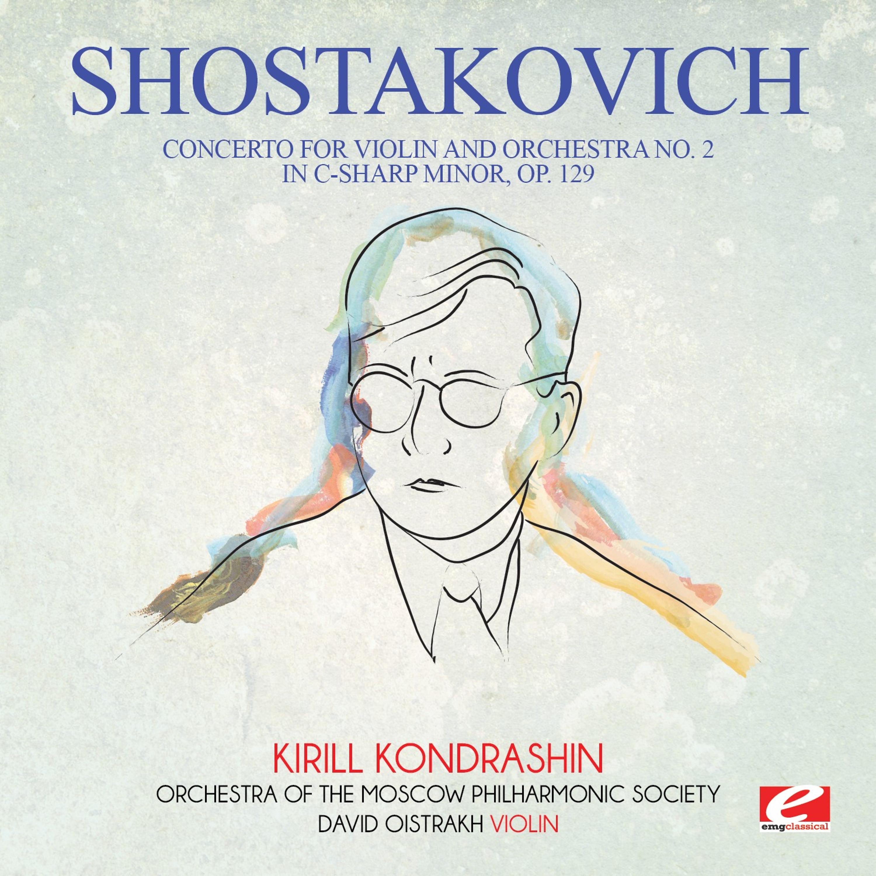 Постер альбома Shostakovich: Concerto for Violin and Orchestra No. 2 in C-Sharp Minor, Op. 129 (Digitally Remastered)
