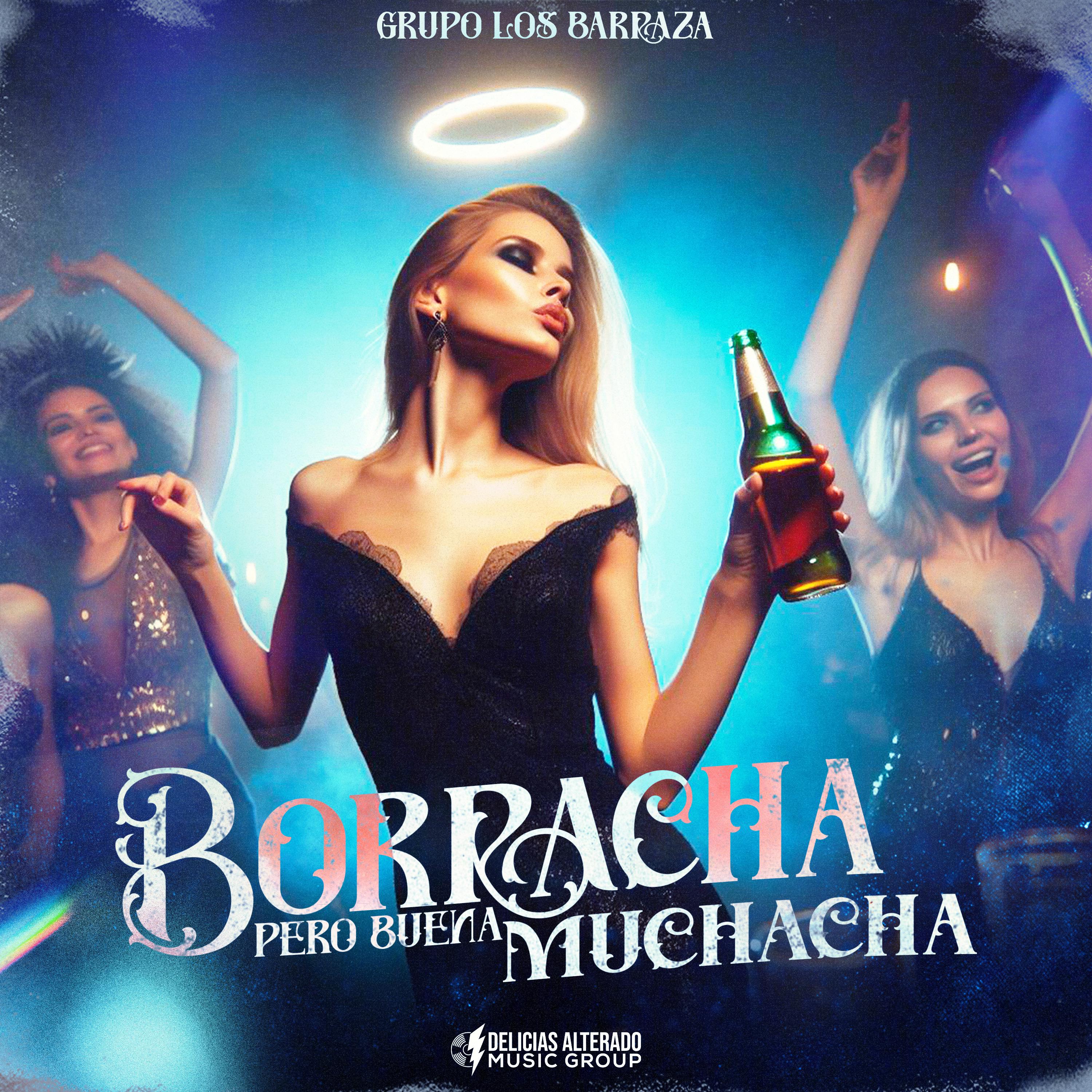 Постер альбома Borracha Pero Buena Muchacha
