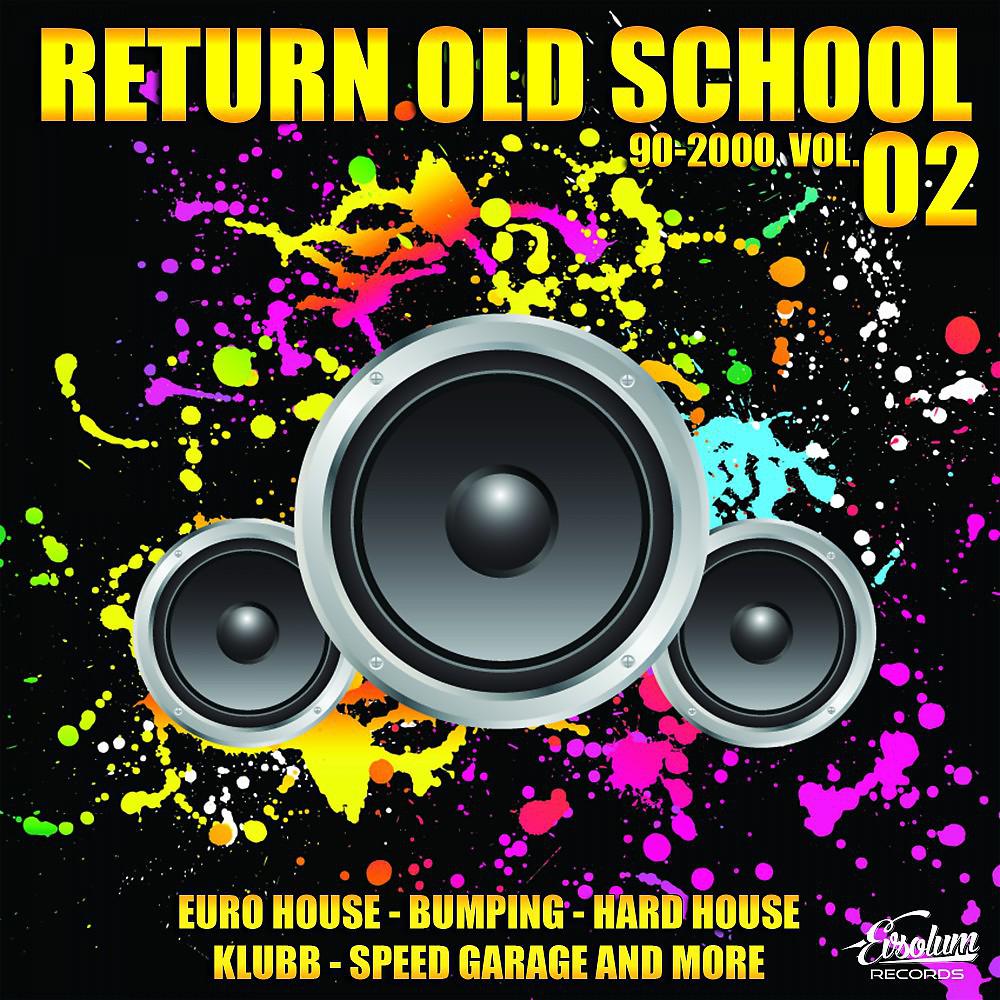 Постер альбома Return Old School 90-2000, Vol. 2 (Continuous Mix)