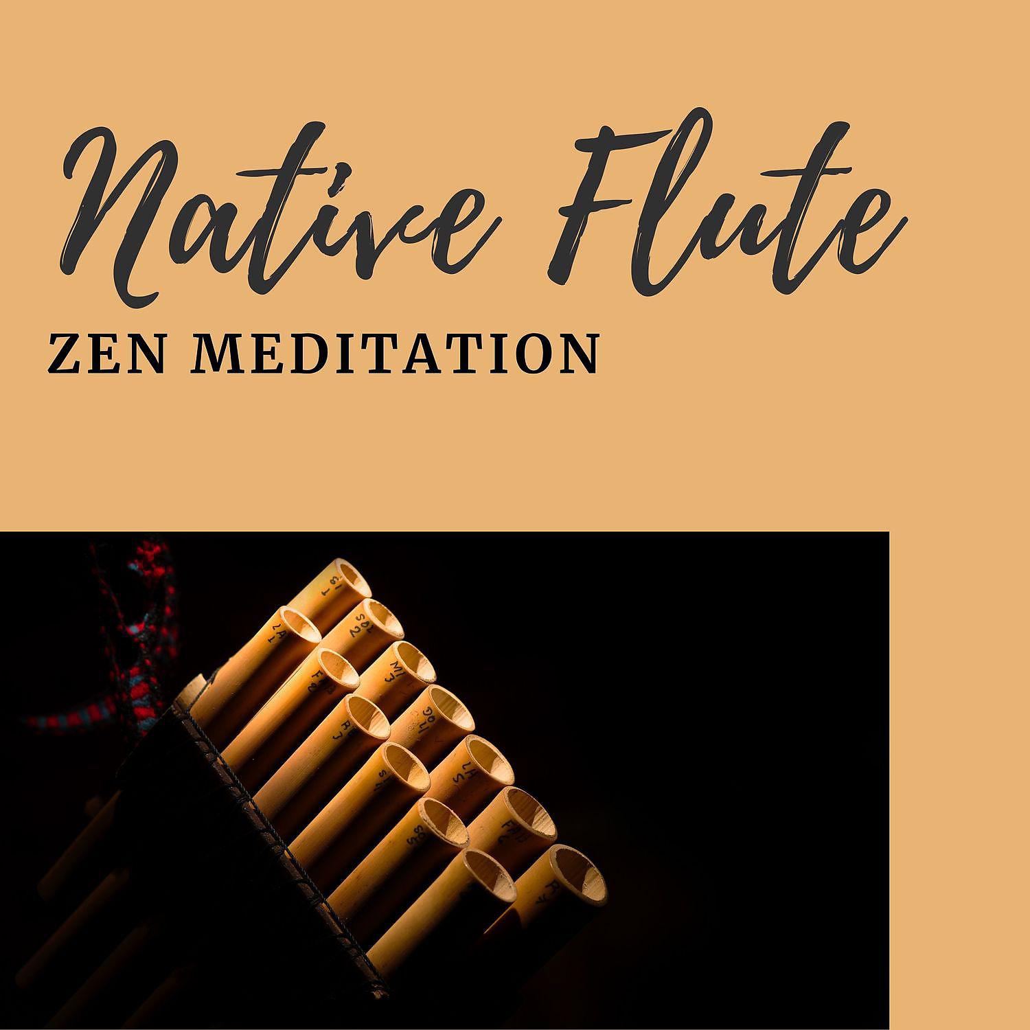 Постер альбома Native Flute Zen Meditation