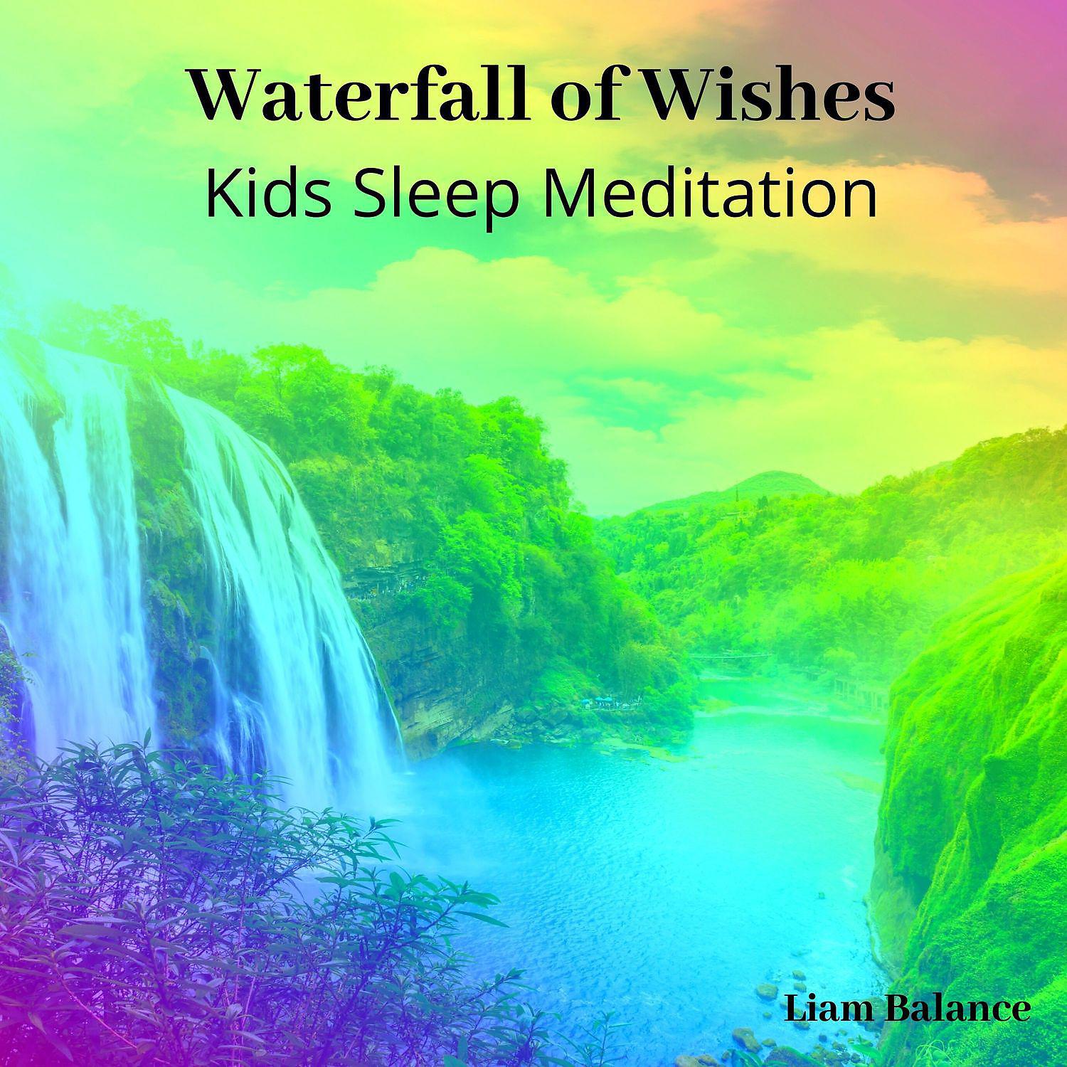 Постер альбома Waterfall of Wishes: Kids Sleep Meditation