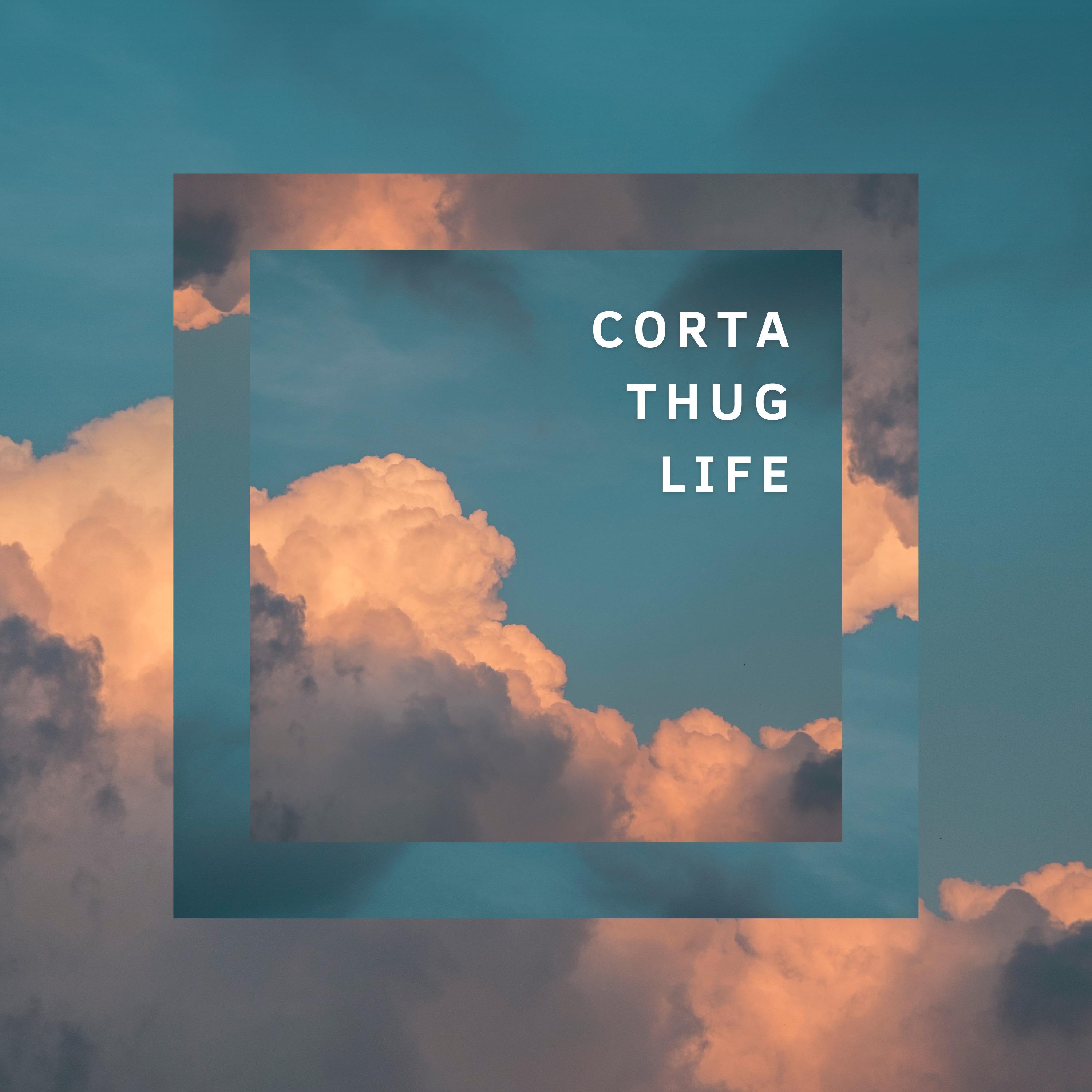 Постер альбома Corta Thug Life