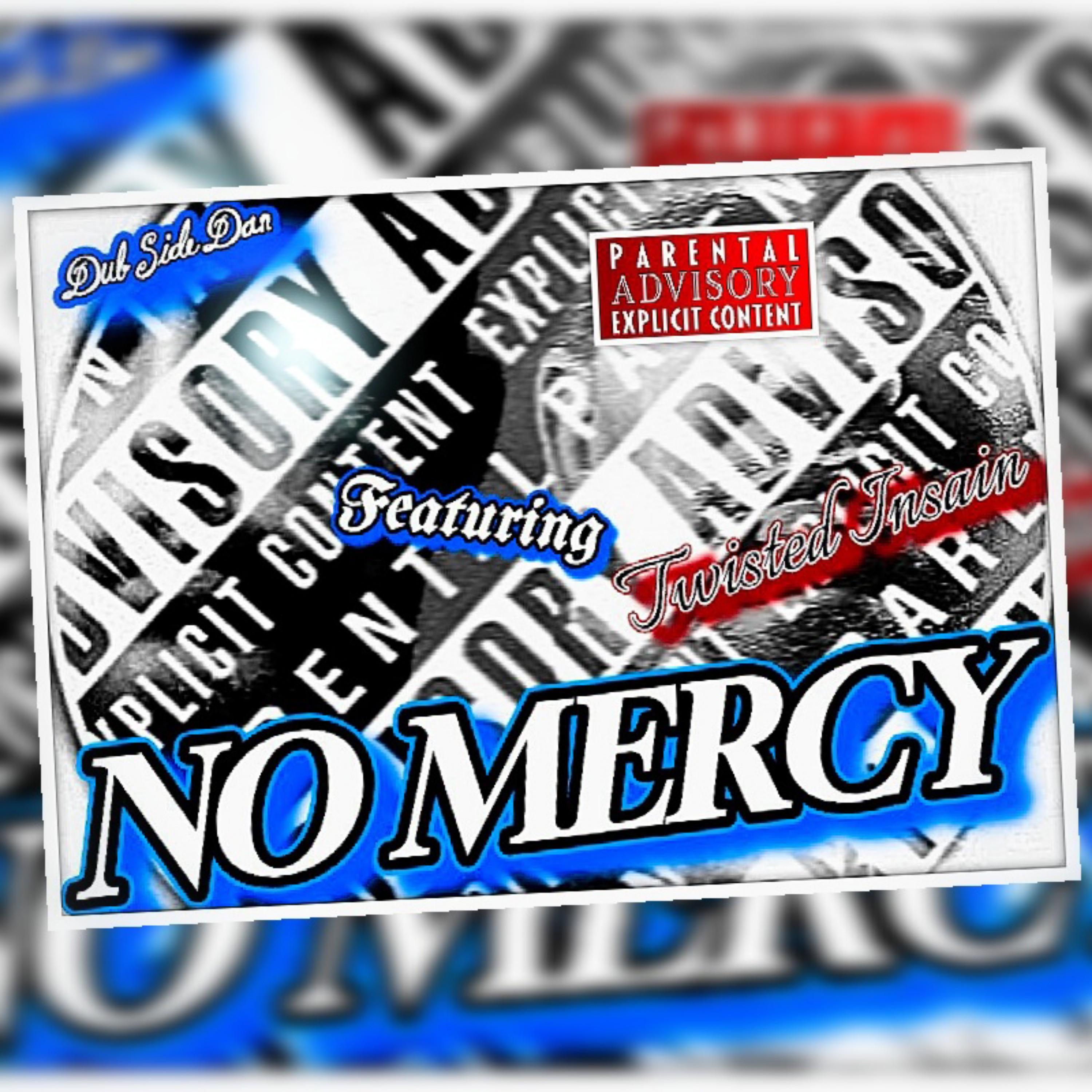 Постер альбома No Mercy (feat. TWISTED INSAIN)