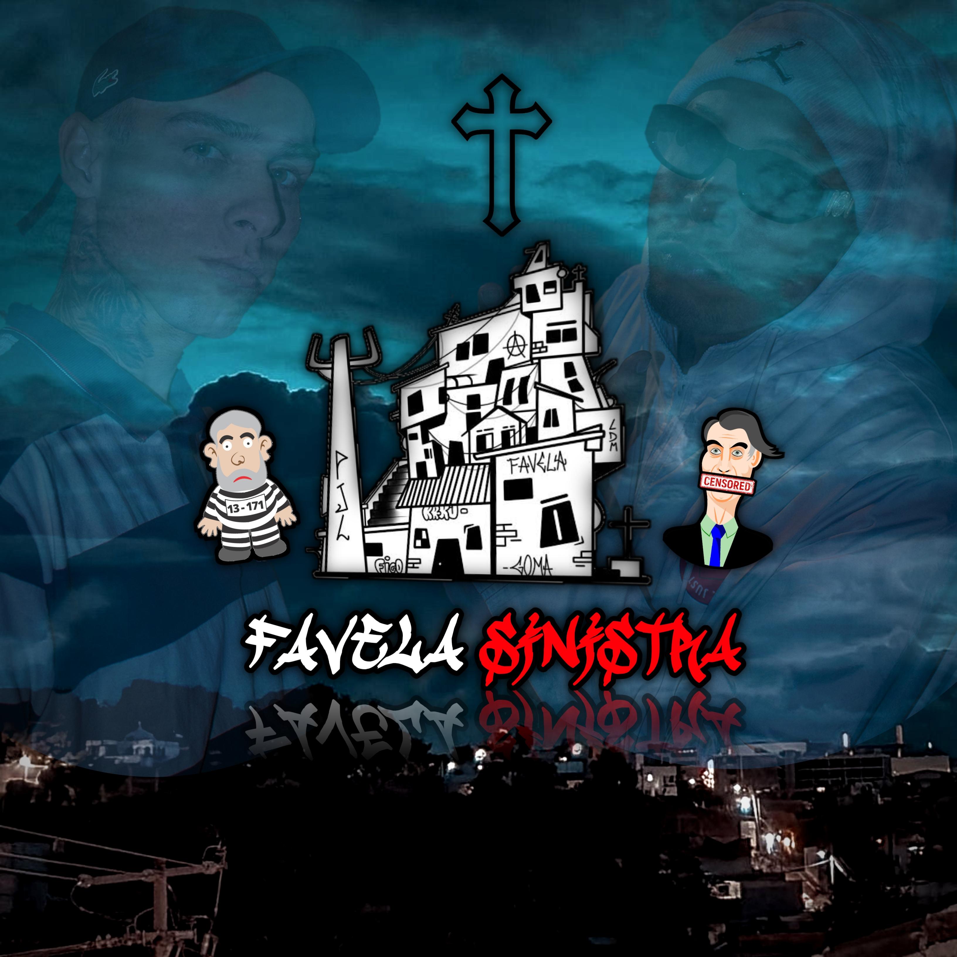 Постер альбома A Favela É Sinistra