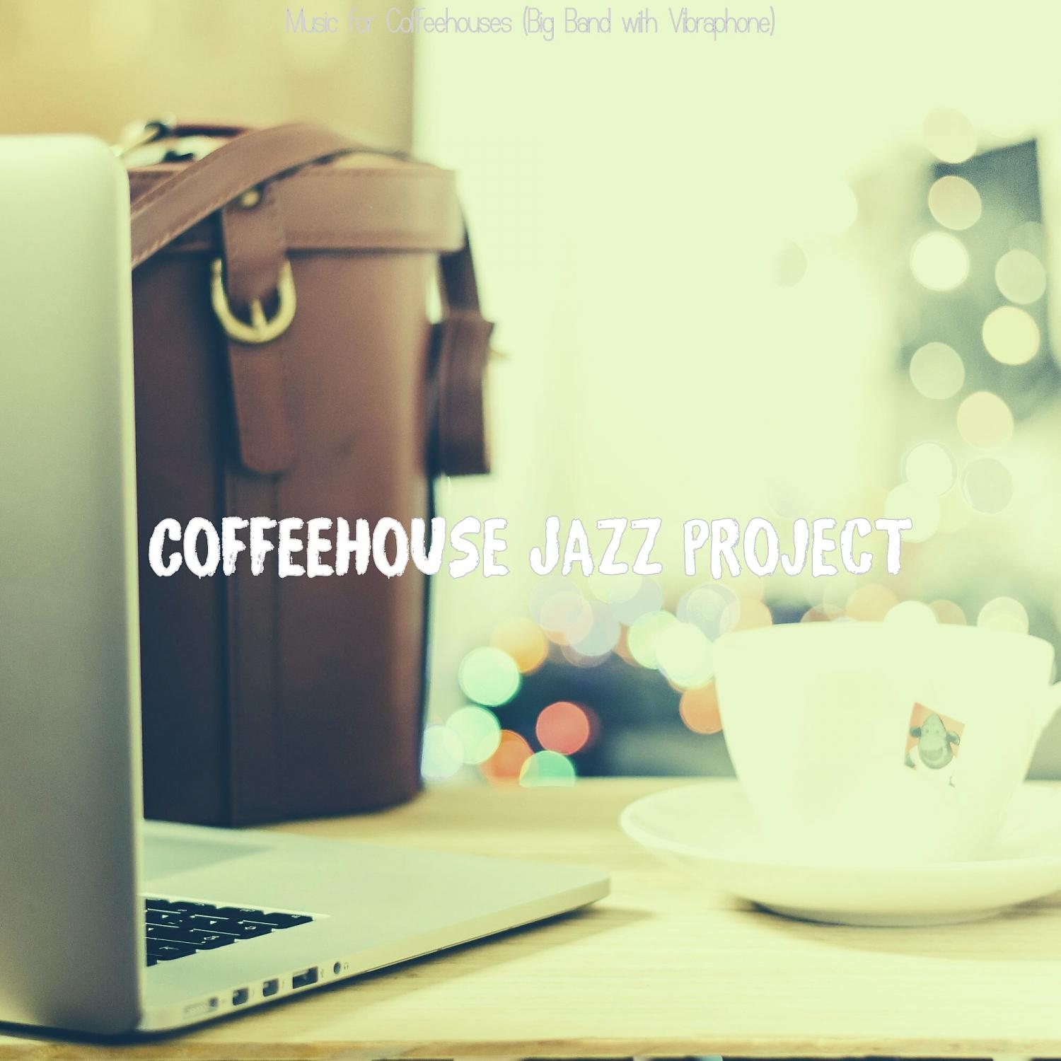 Постер альбома Music for Coffeehouses (Big Band with Vibraphone)