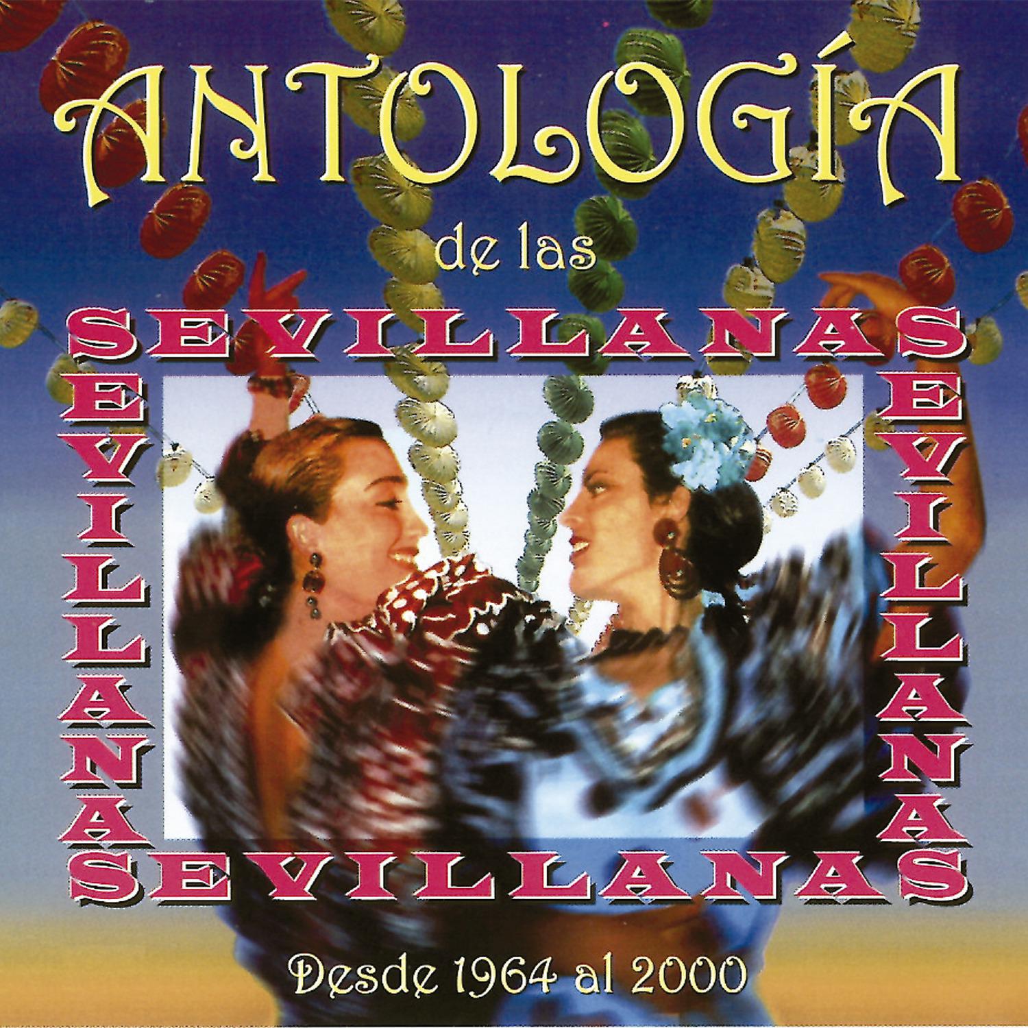 Постер альбома Antología de las Sevillanas Desde 1964 al 2000, Vol. 2