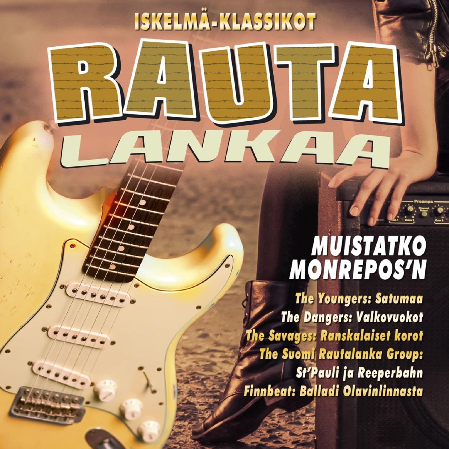 Постер альбома Rautalankaa - Muistatko Montrepos'n
