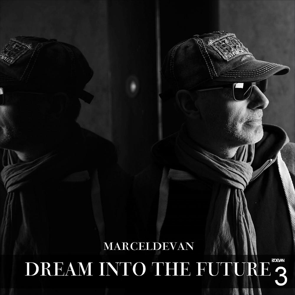 Постер альбома Dream into the Future (Pt. III)
