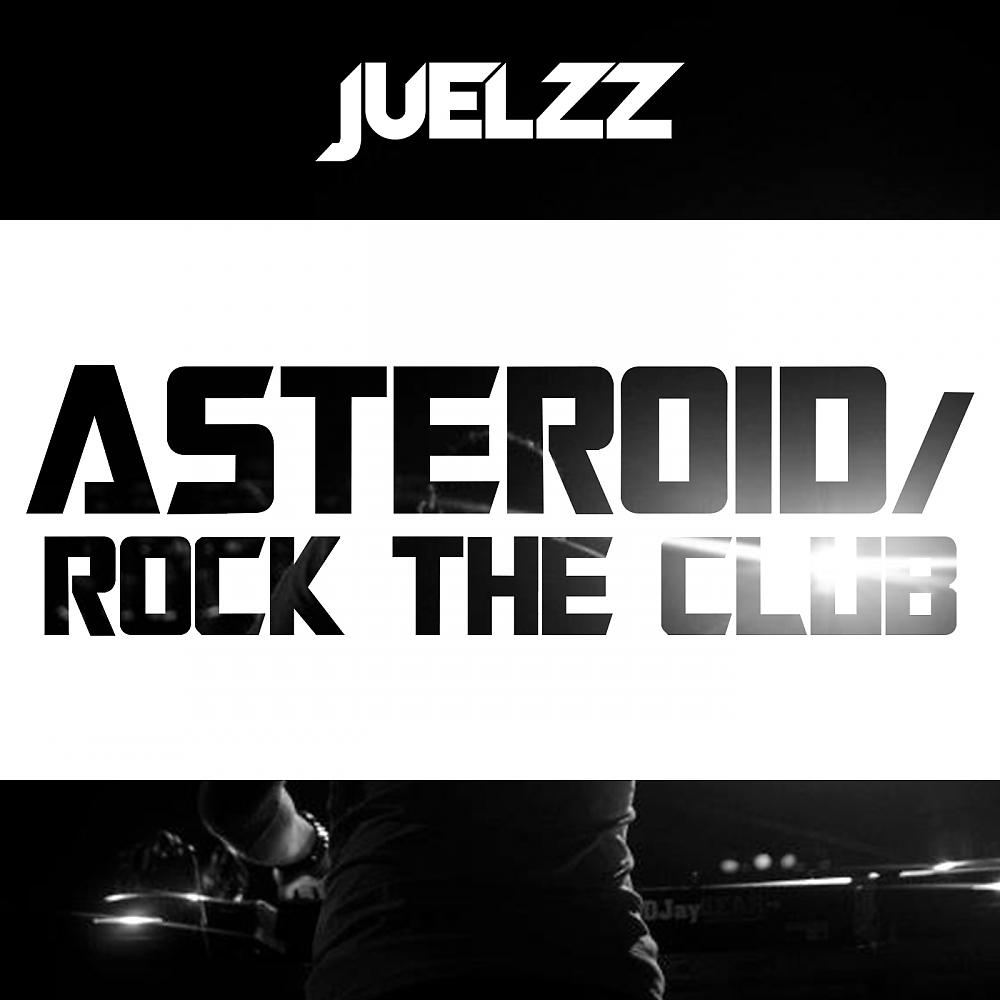 Постер альбома Asteroid / Rock The Club