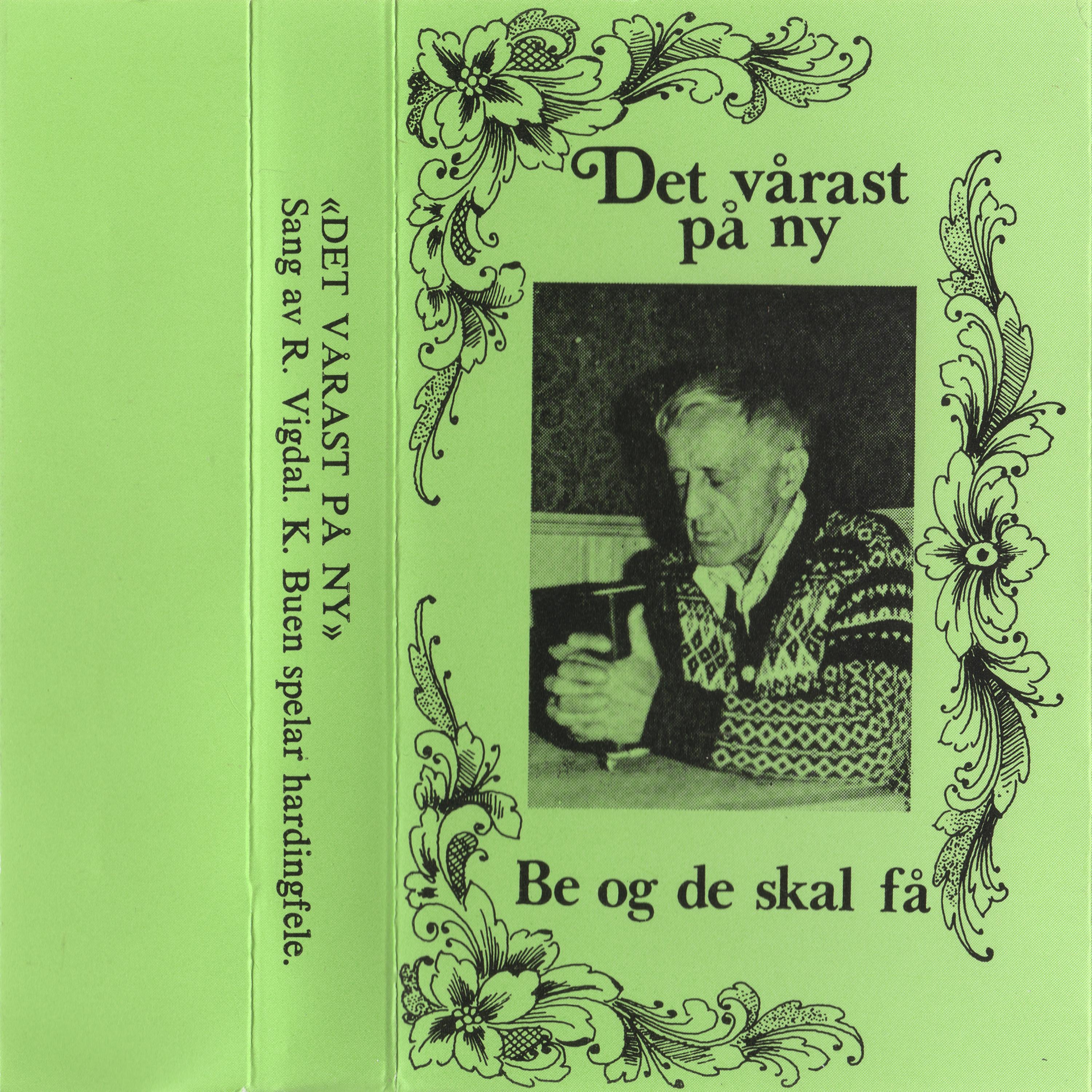 Постер альбома Det Vårast På NY - Be Og De Skal Få