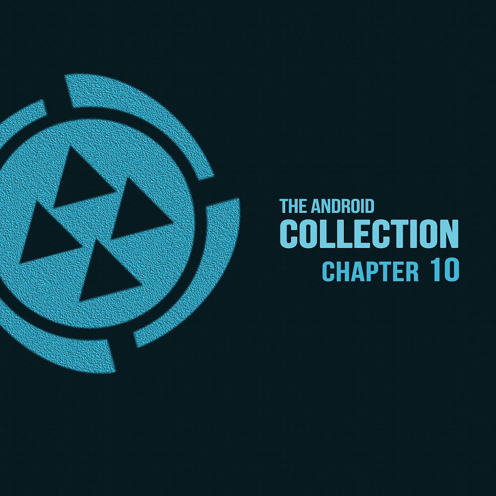 Постер альбома The Android Collection, Chapter 10
