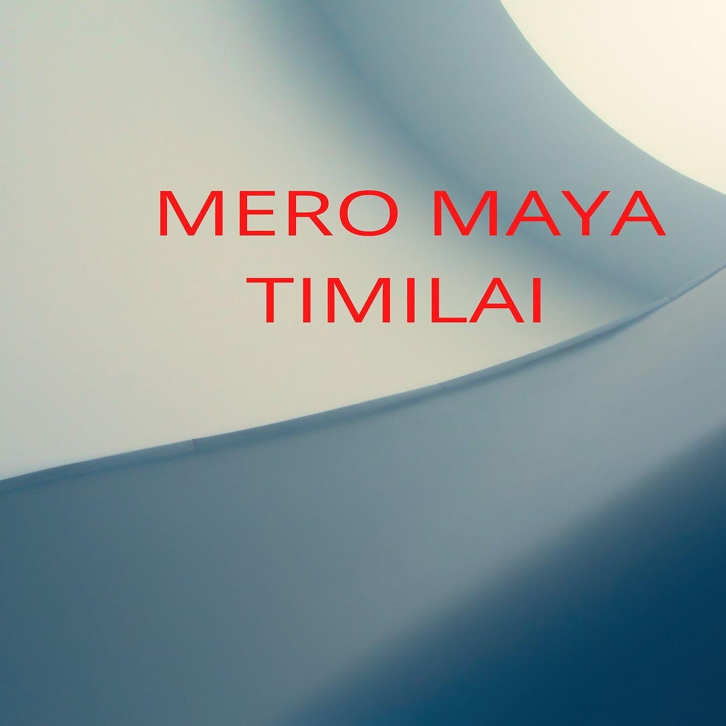 Постер альбома Mero Maya Timilai