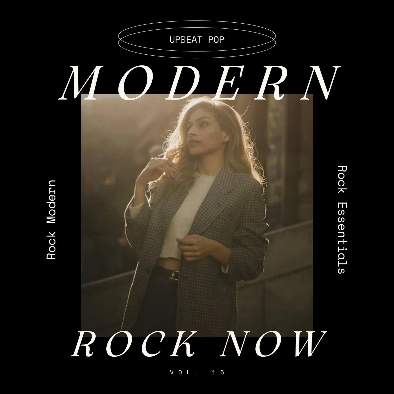 Постер альбома Modern Rock Now: Upbeat Pop/Rock Modern Rock Essentials, Vol. 16