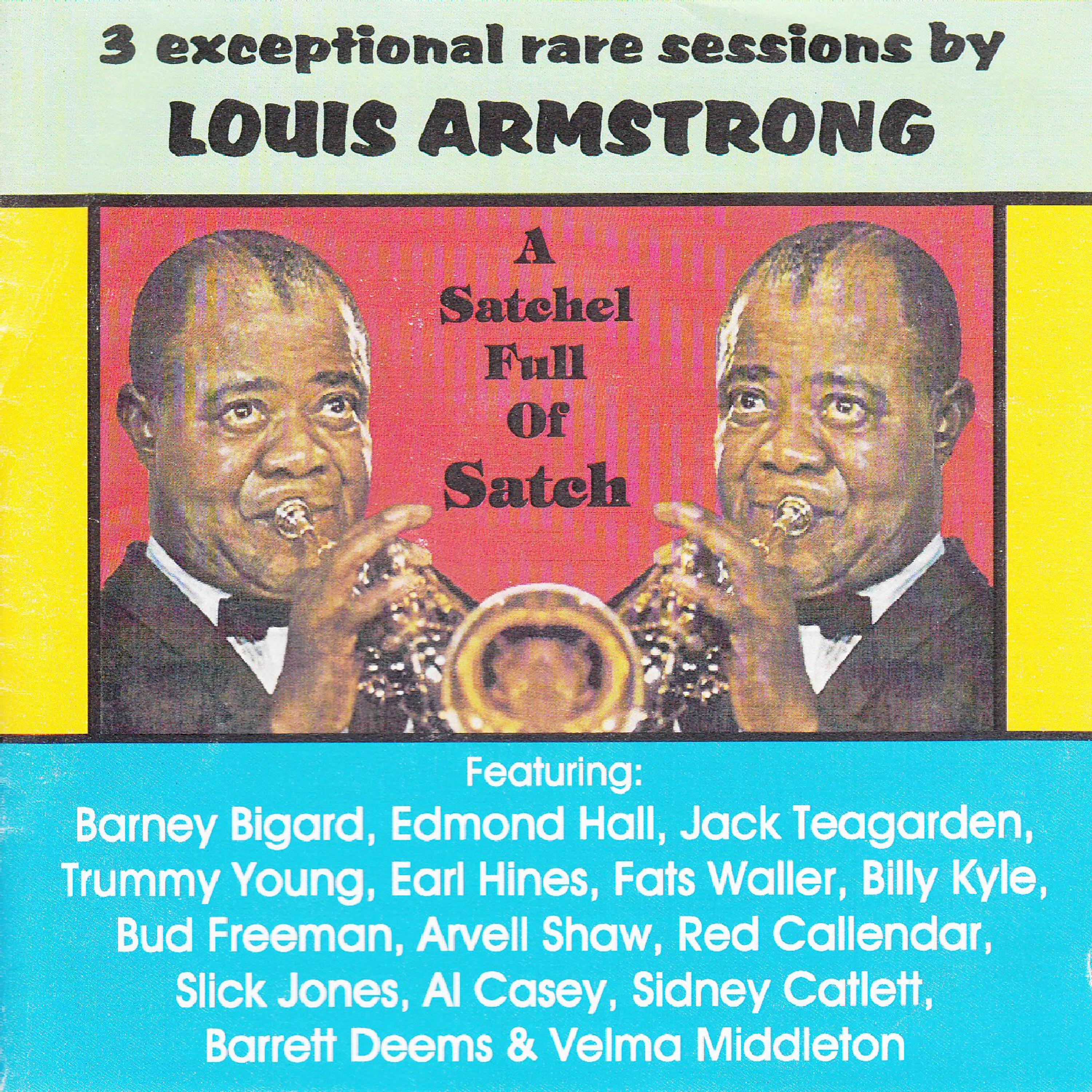 Постер альбома A Satchel Full of Satch: 3 Exceptional Rare Sessions by Louis Armstrong