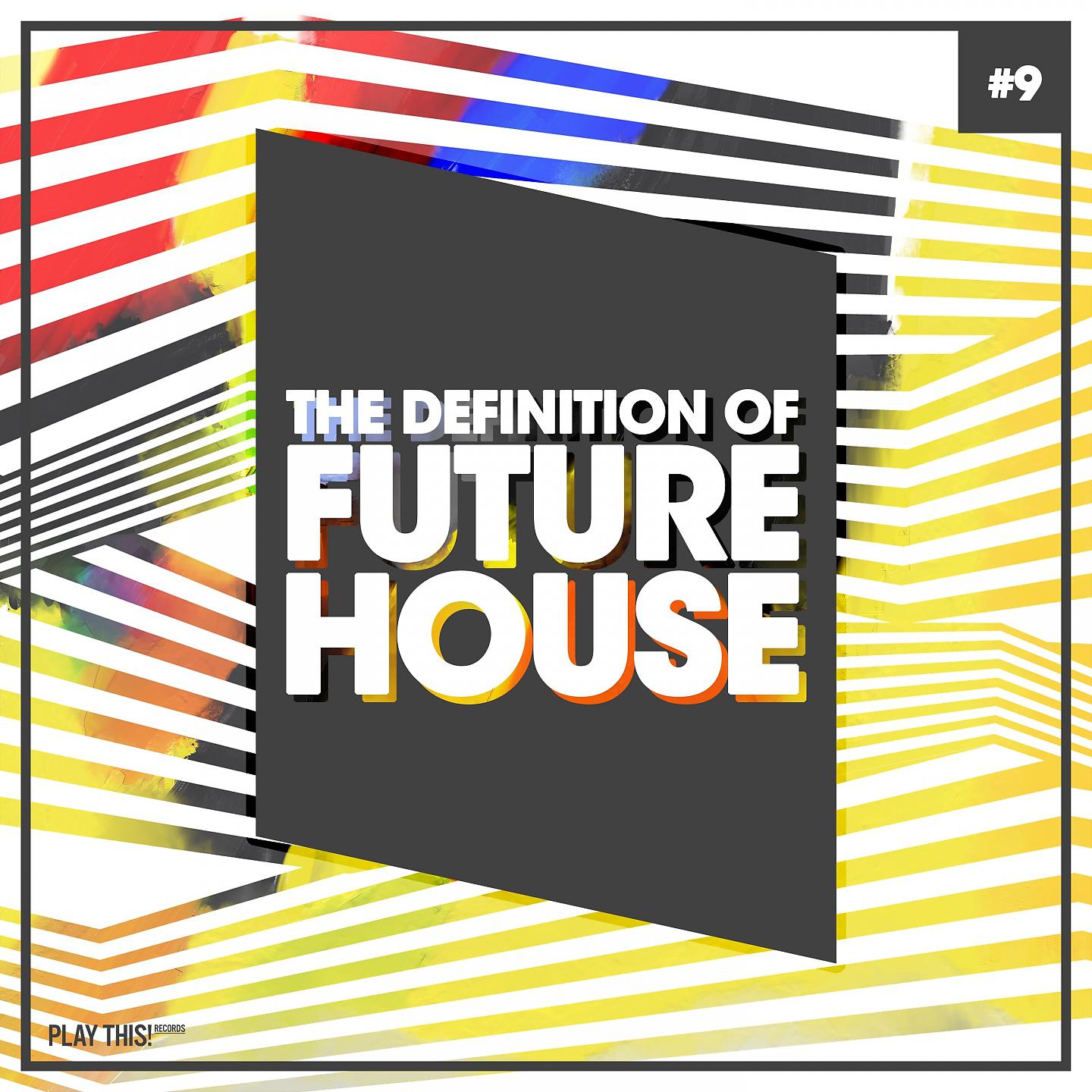 Постер альбома The Definition of Future House, Vol. 9