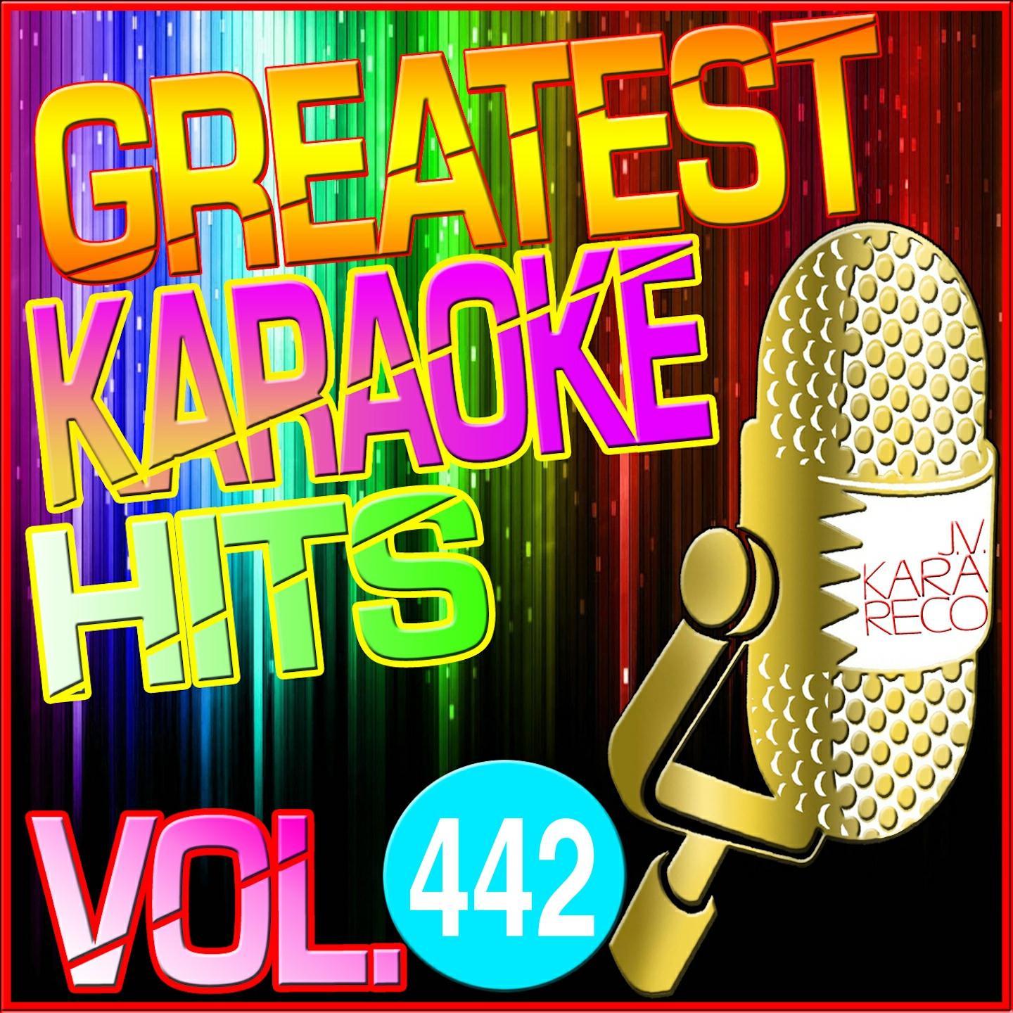 Постер альбома Greatest Karaoke Hits, Vol. 442