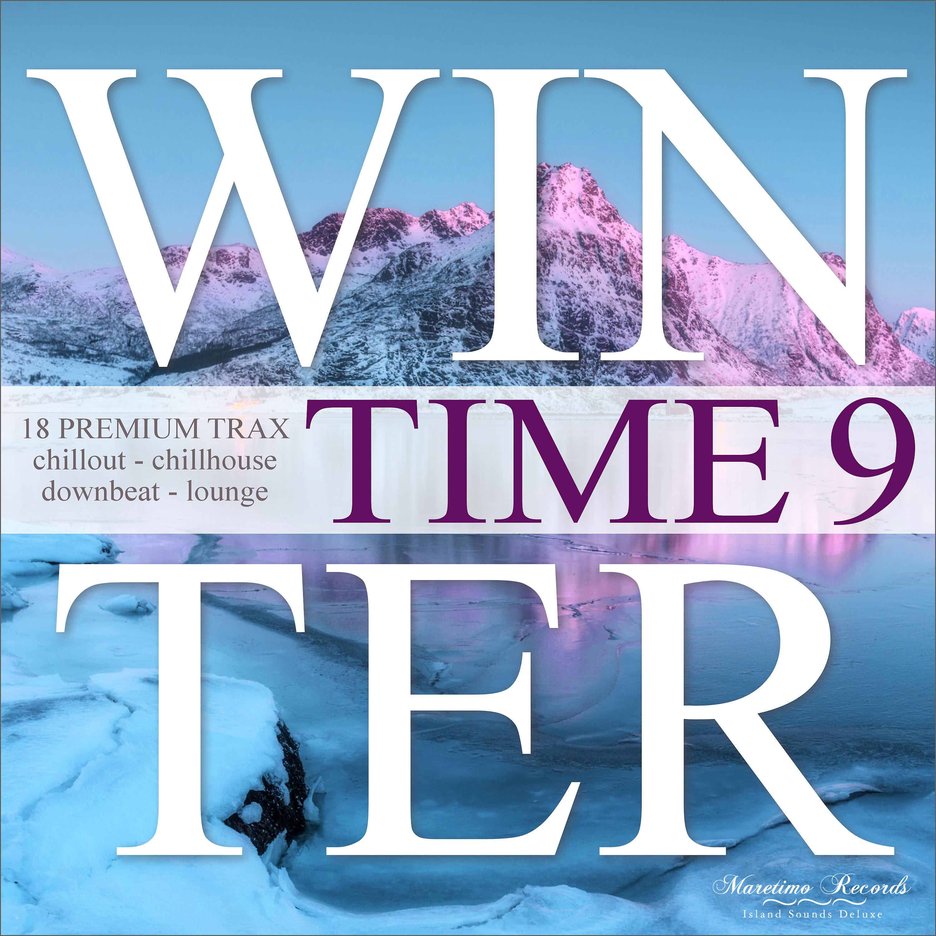Постер альбома Winter Time, Vol. 9 - 18 Premium Trax - Chillout, Chillhouse, Downbeat Lounge