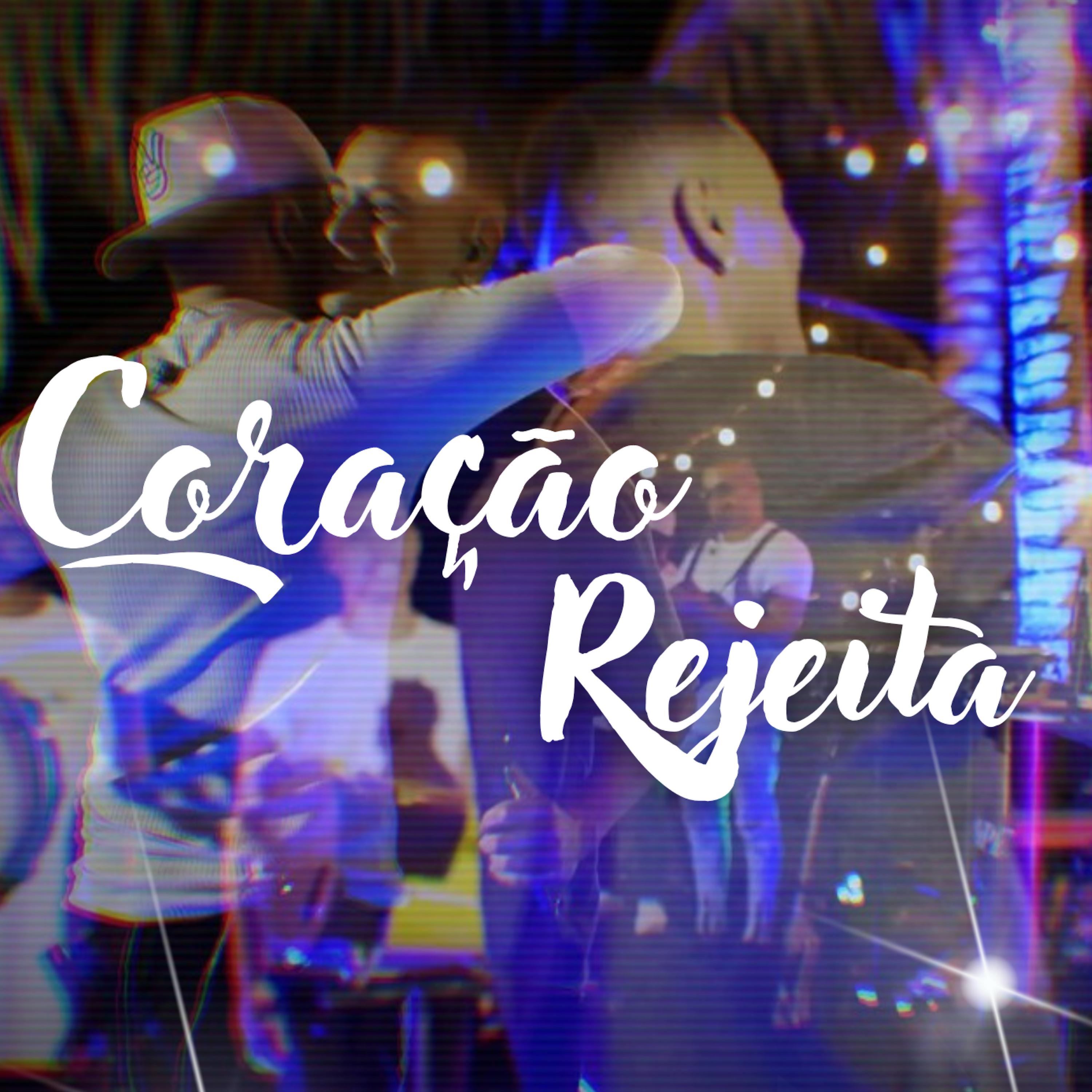 Постер альбома Coração Rejeita