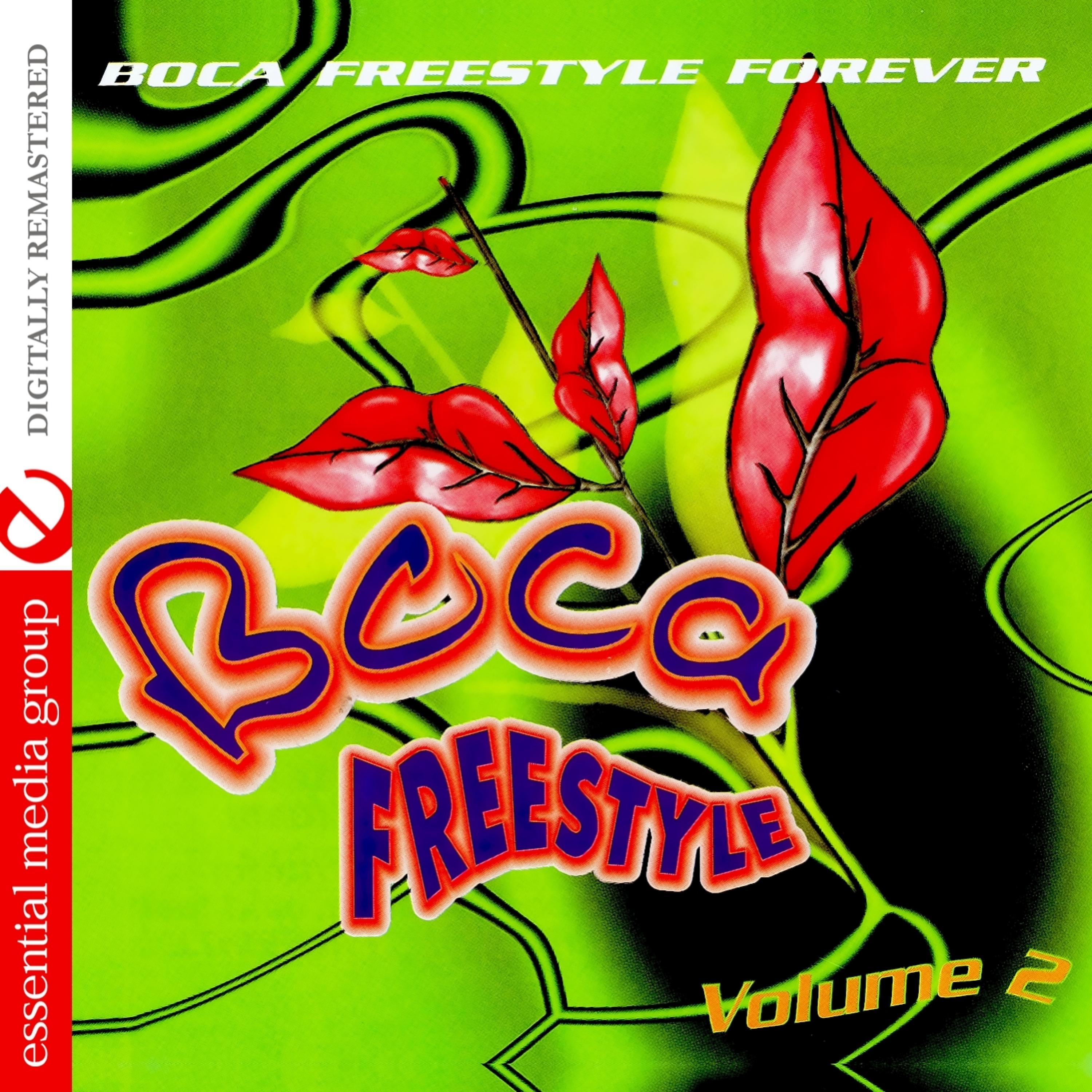 Постер альбома Boca Freestyle Vol. 2: Boca Freestyle Forever (Digitally Remastered)