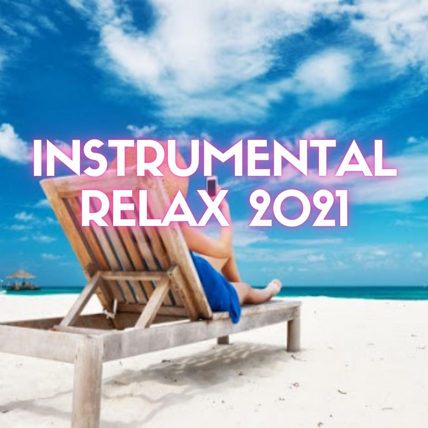 Постер альбома Instrumental Relax 2021