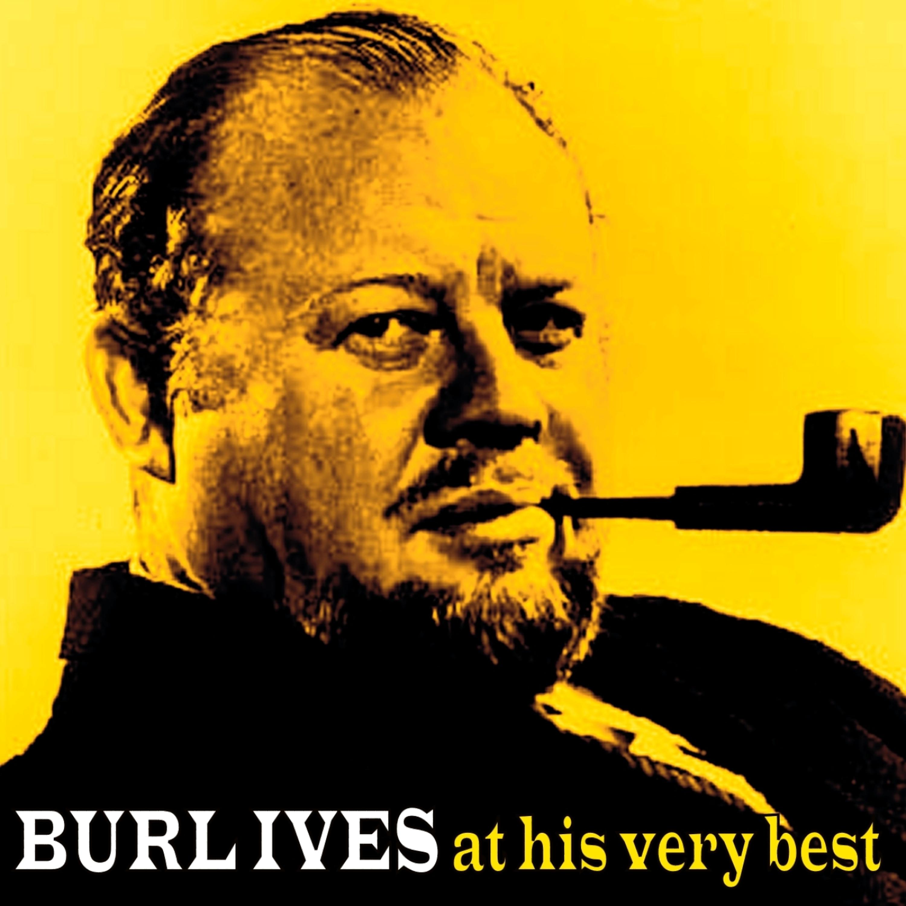 Постер альбома Burl Ives At His Very Best