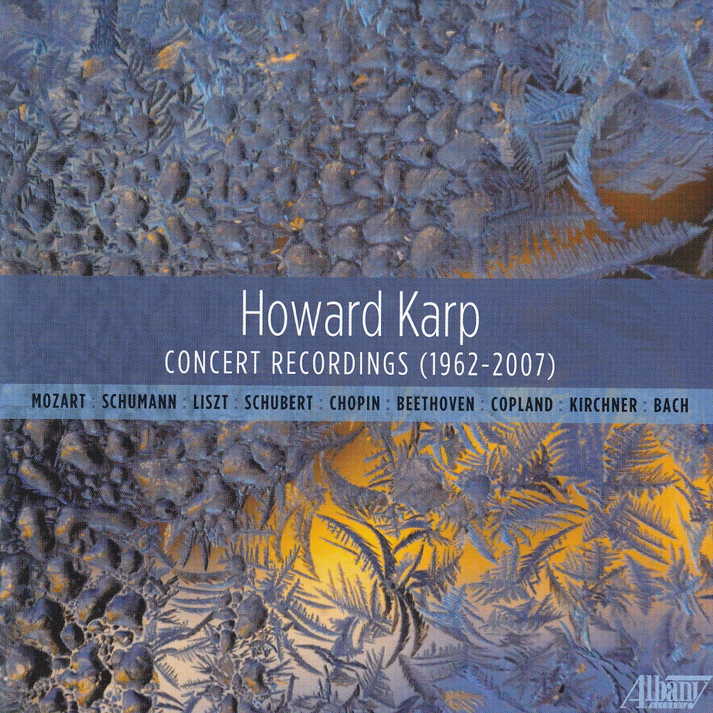 Постер альбома Howard Karp: Concert Recordings (1962-2007)