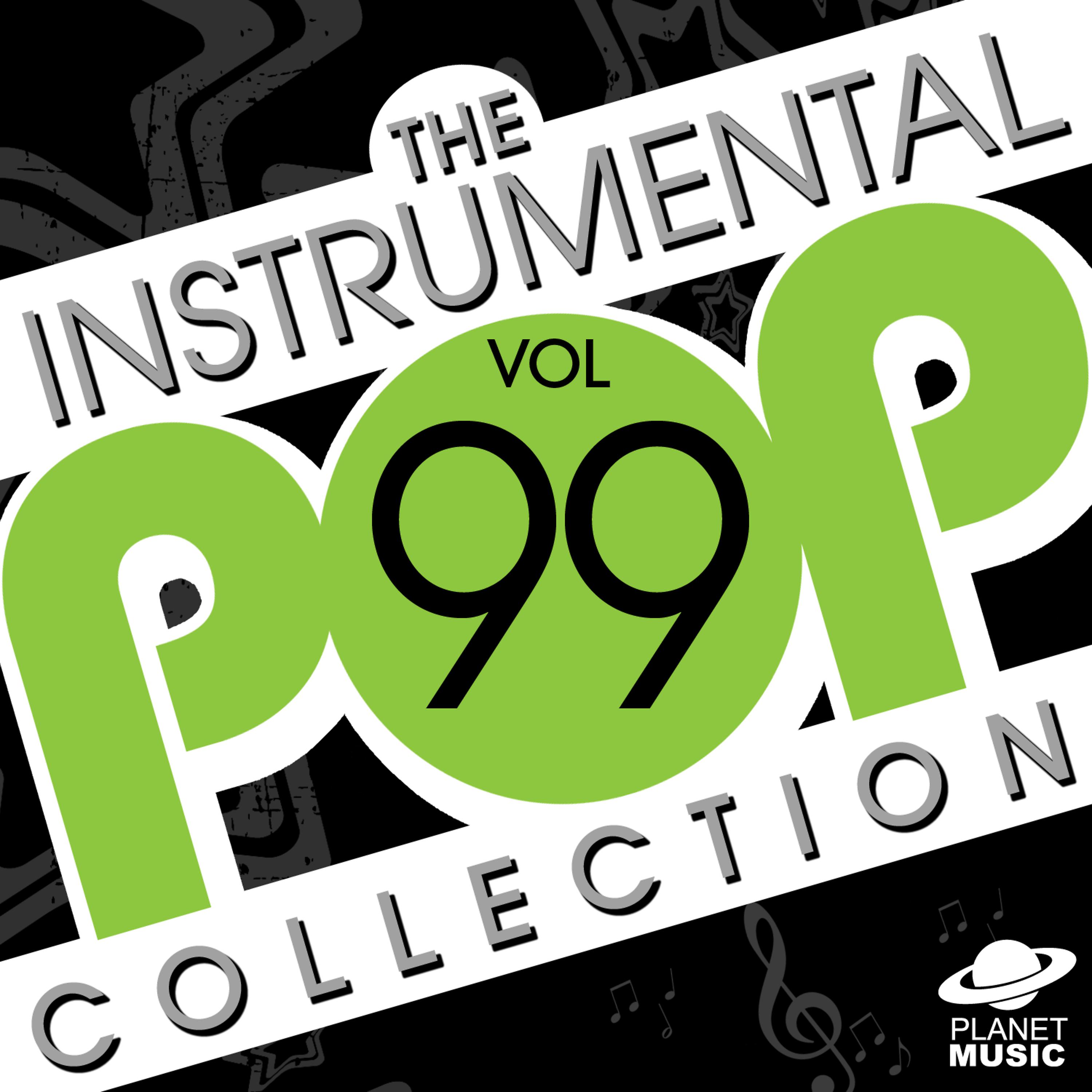 Постер альбома The Instrumental Pop Collection, Vol. 99