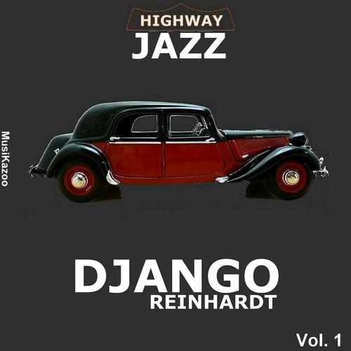 Постер альбома Highway Jazz - Django Reinhardt, Vol. 1