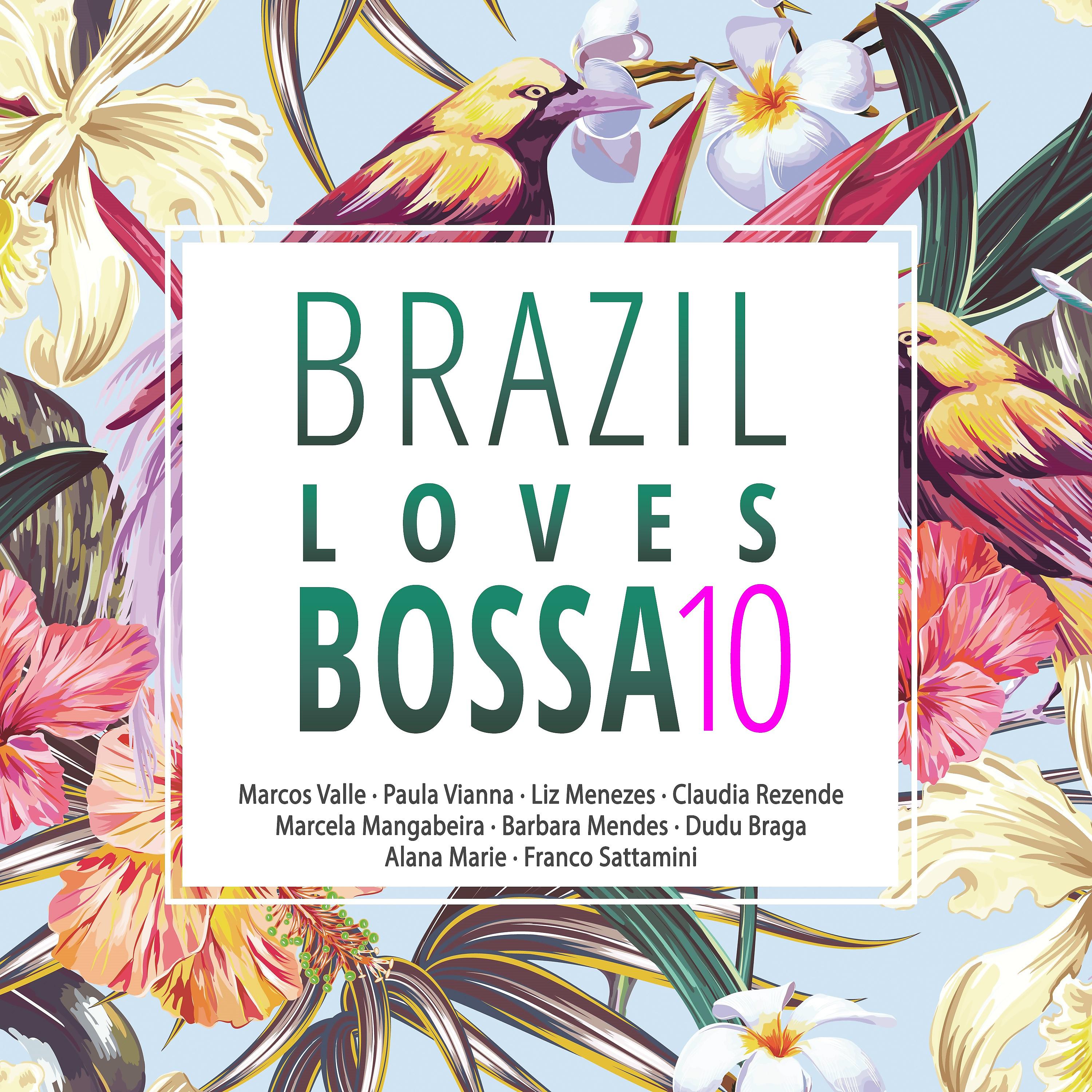 Постер альбома Brazil Loves Bossa, Vol. 10