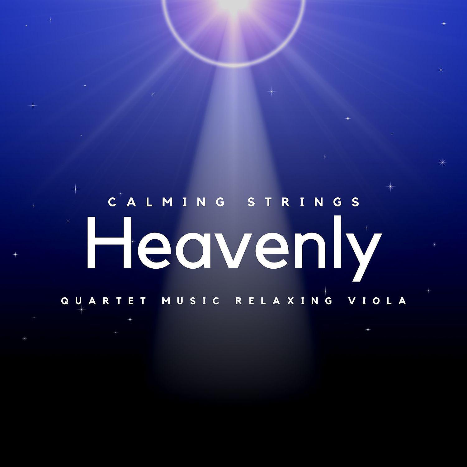 Постер альбома Heavenly Quartet Music, Relaxing Viola