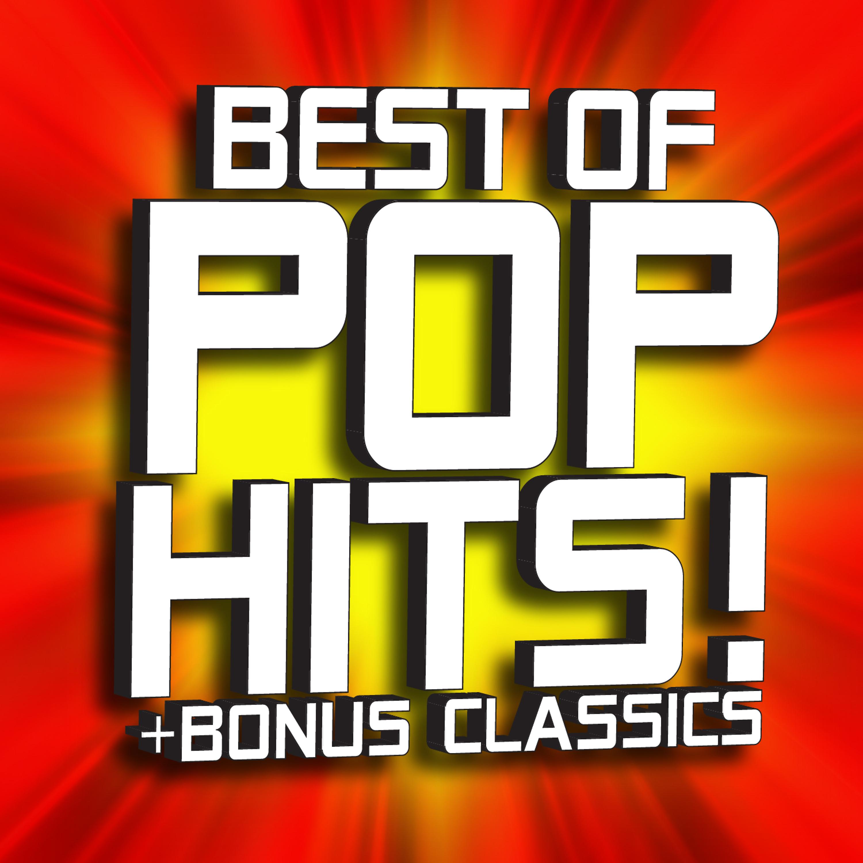 Постер альбома Best of Pop Hits! + Bonus Classics (2 Volume Set)