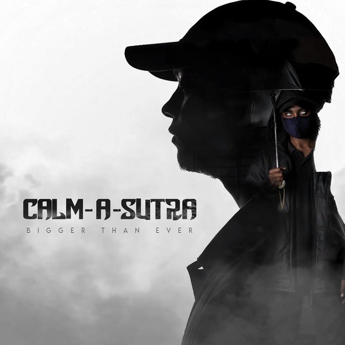 Постер альбома Calm-a-Sutra (Bigger Than Ever)
