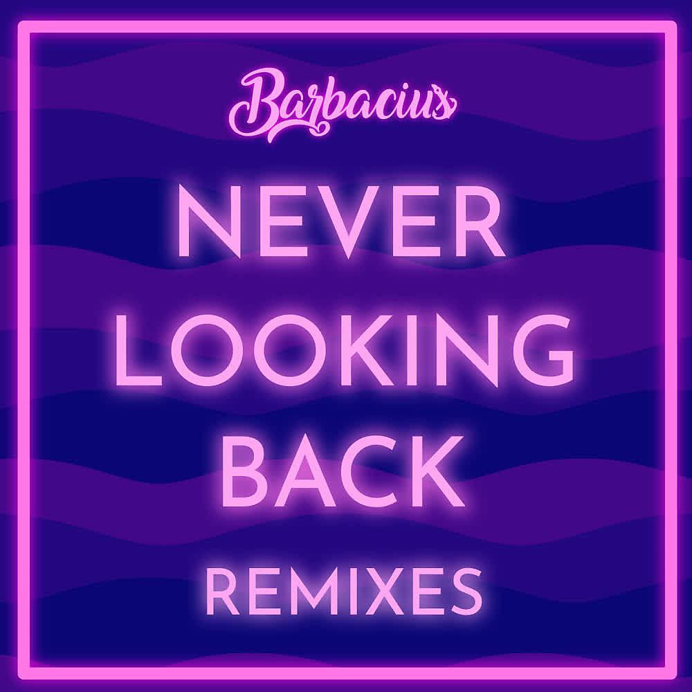 Постер альбома Never Looking Back (Franco Franco Remix)