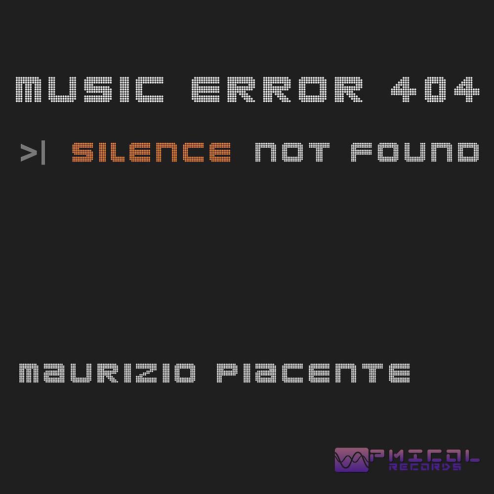 Постер альбома Music Error 404: Silence Not Found