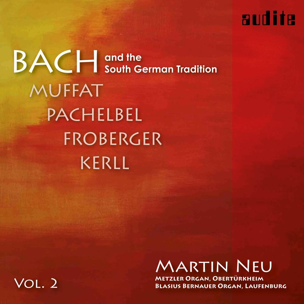 Постер альбома Bach and the South German Tradition, Vol. 2
