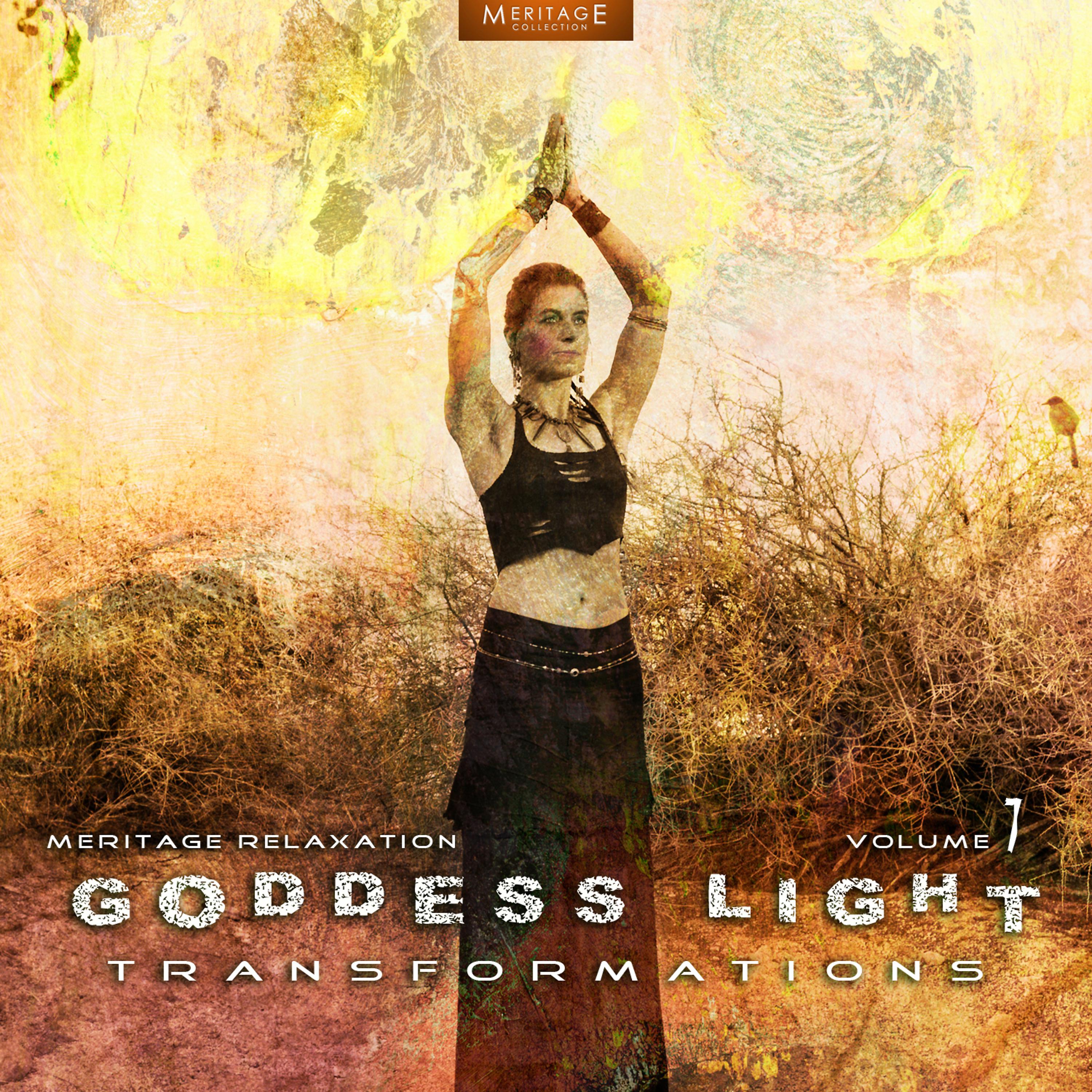 Постер альбома Meritage Relaxation: Goddess Light (Transformations), Vol. 1