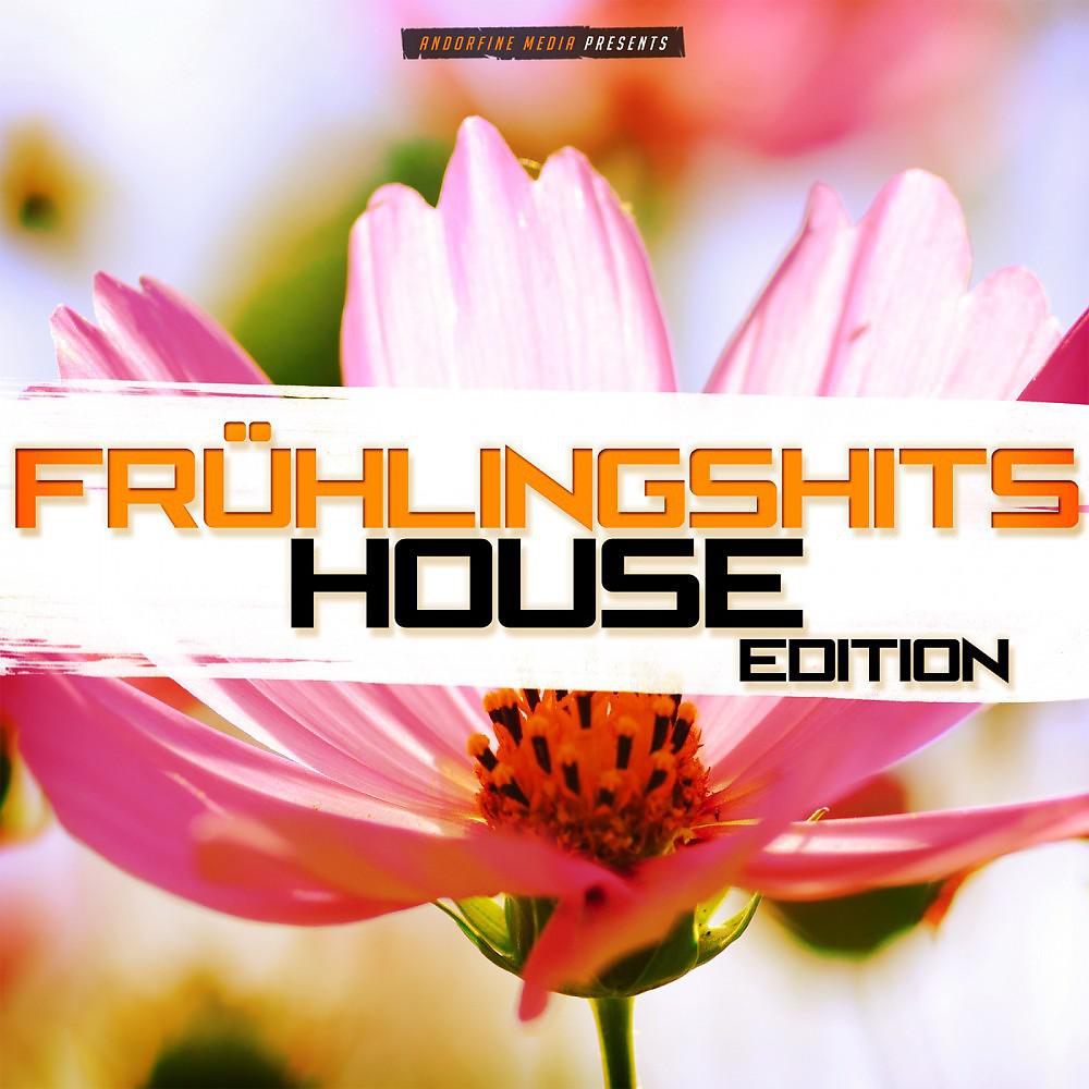 Постер альбома Frühlingshits - House Edition