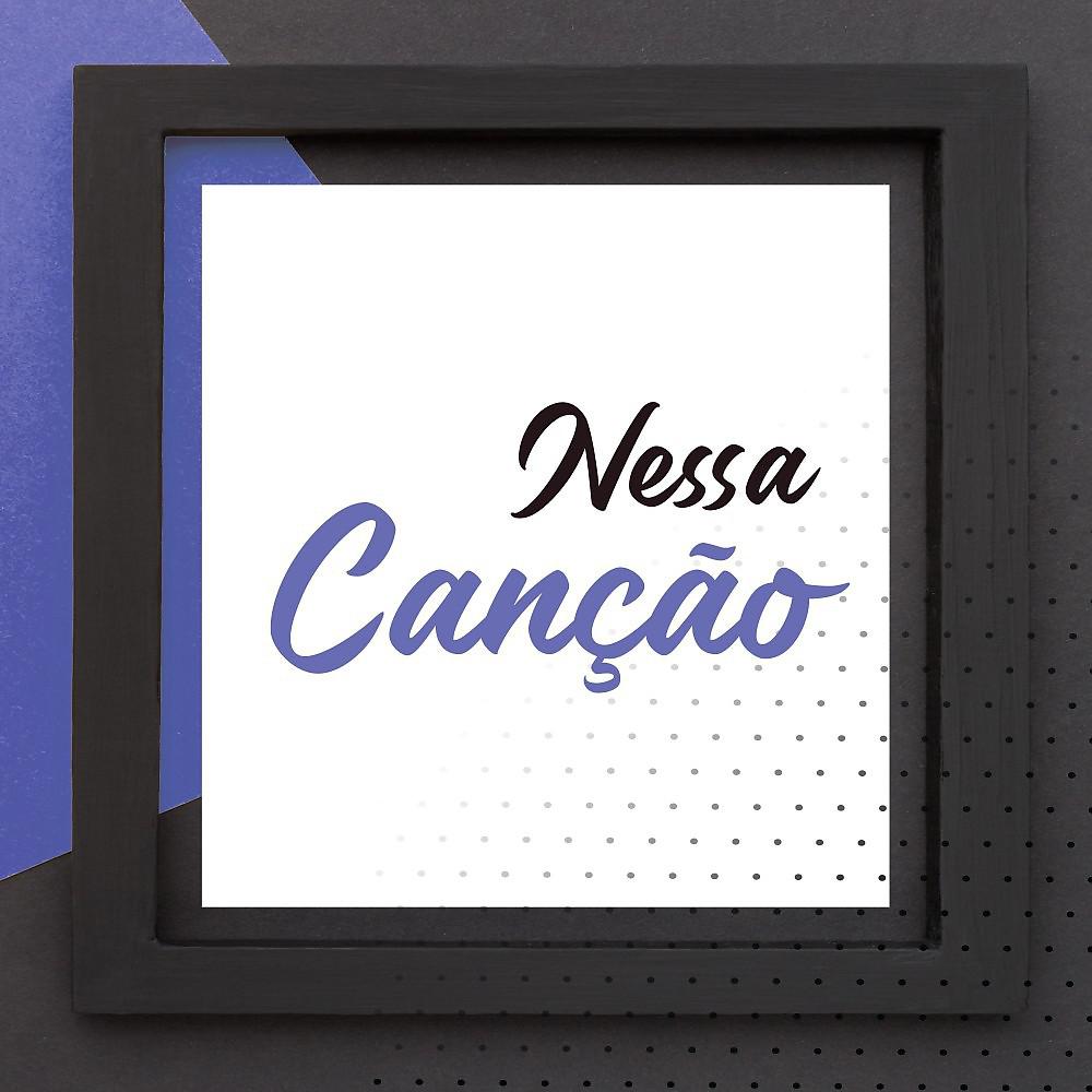 Постер альбома Nessa Canção