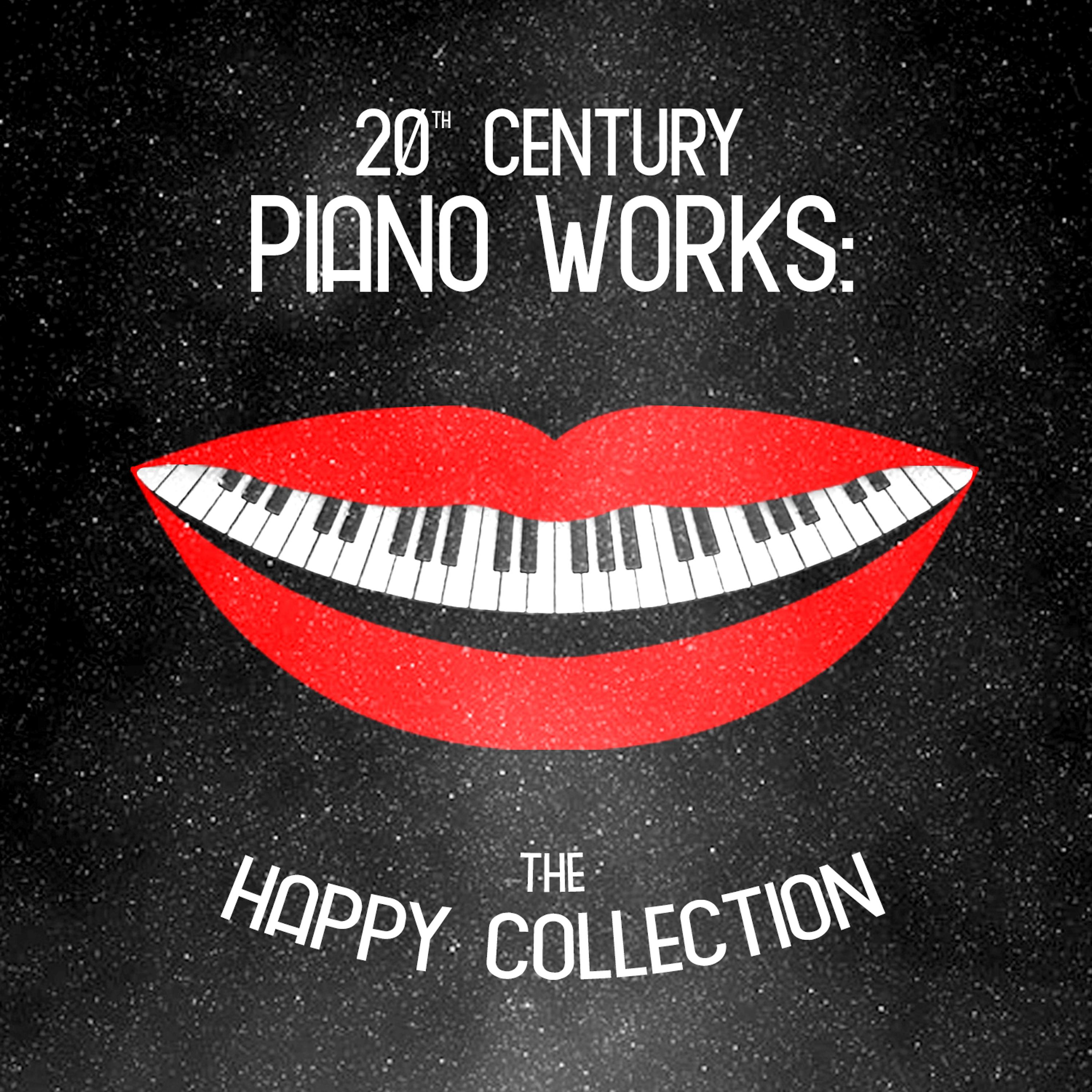 Постер альбома 20th Century Piano Works: The Happy Collection