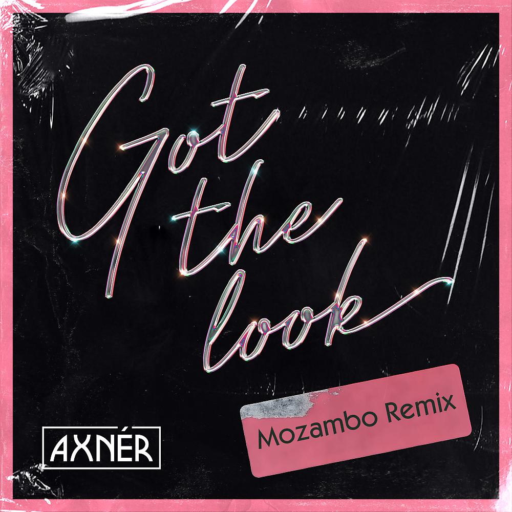 Постер альбома Got The Look (Mozambo Remix)